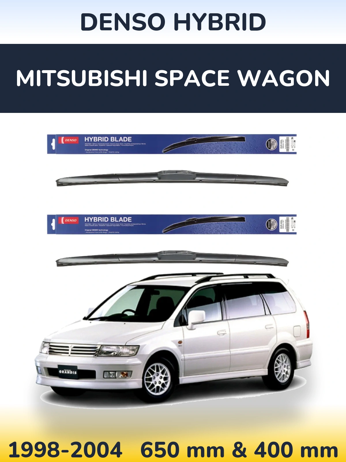 Komplet przednich wycieraczek Denso Hybrid 650 & 400 mm do Mitsubishi Space Wagon 1998-2004