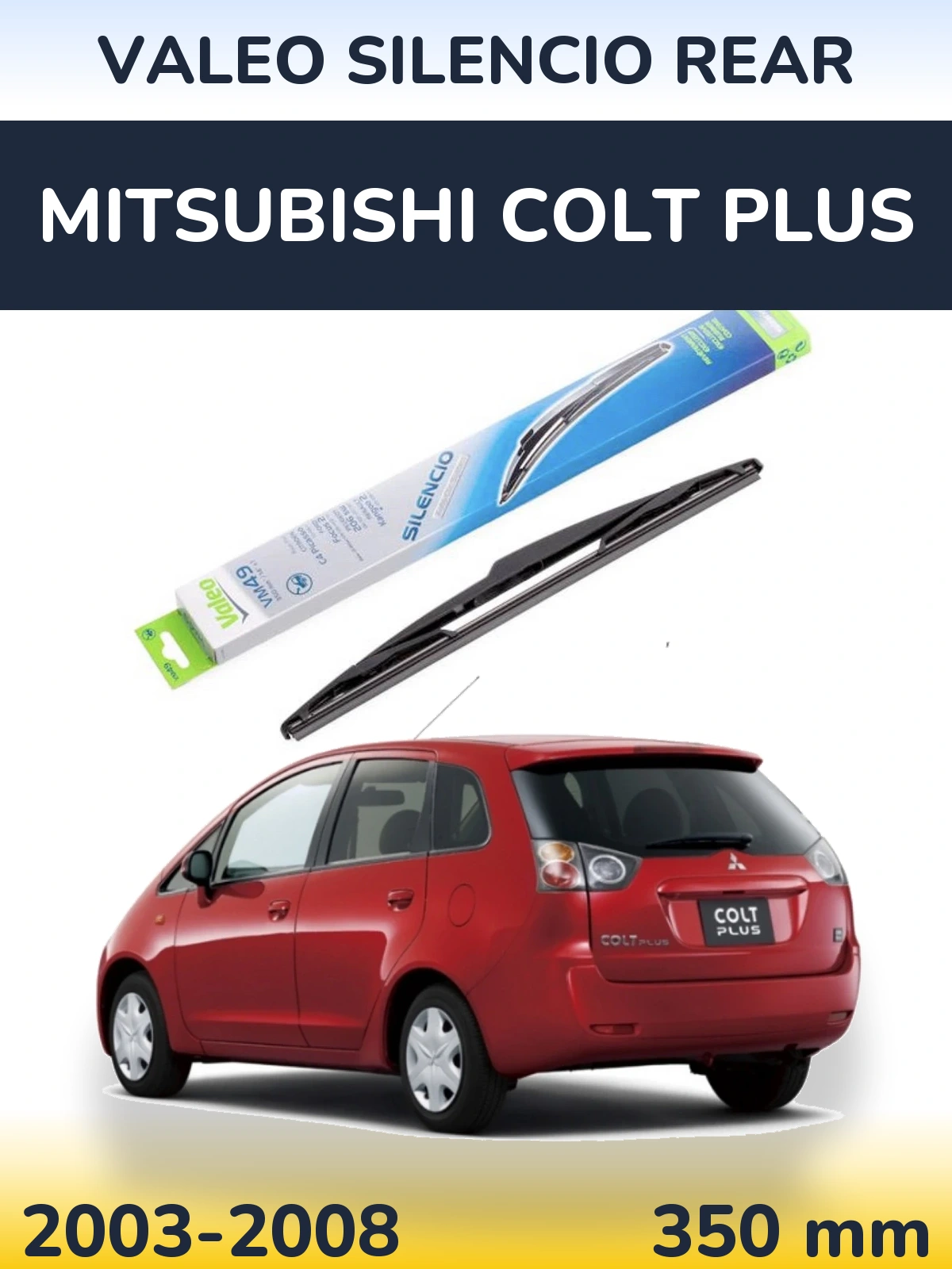 Rear wiper blade Valeo Silencio Rear 350 mm for Mitsubishi Colt Plus 2003-2008