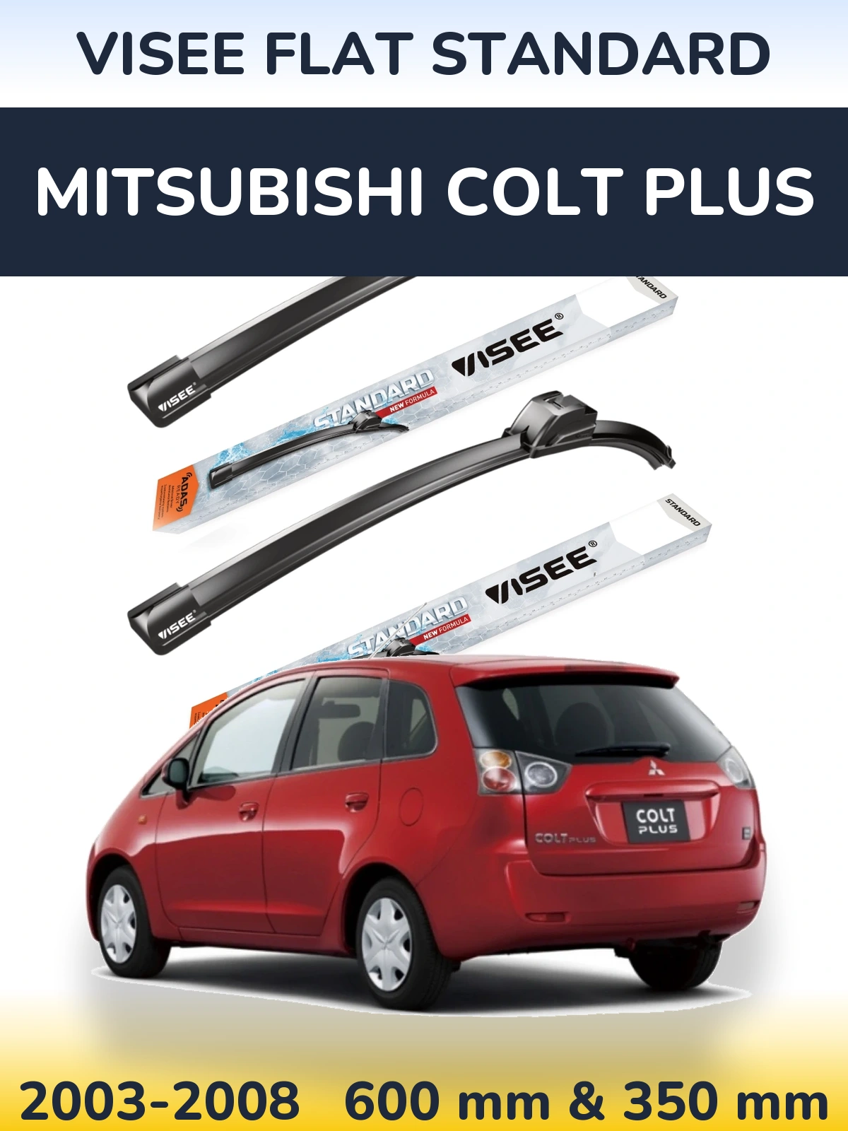 Komplet przednich wycieraczek VISEE FLAT STANDARD 600 & 350 mm do Mitsubishi Colt Plus 2003-2008