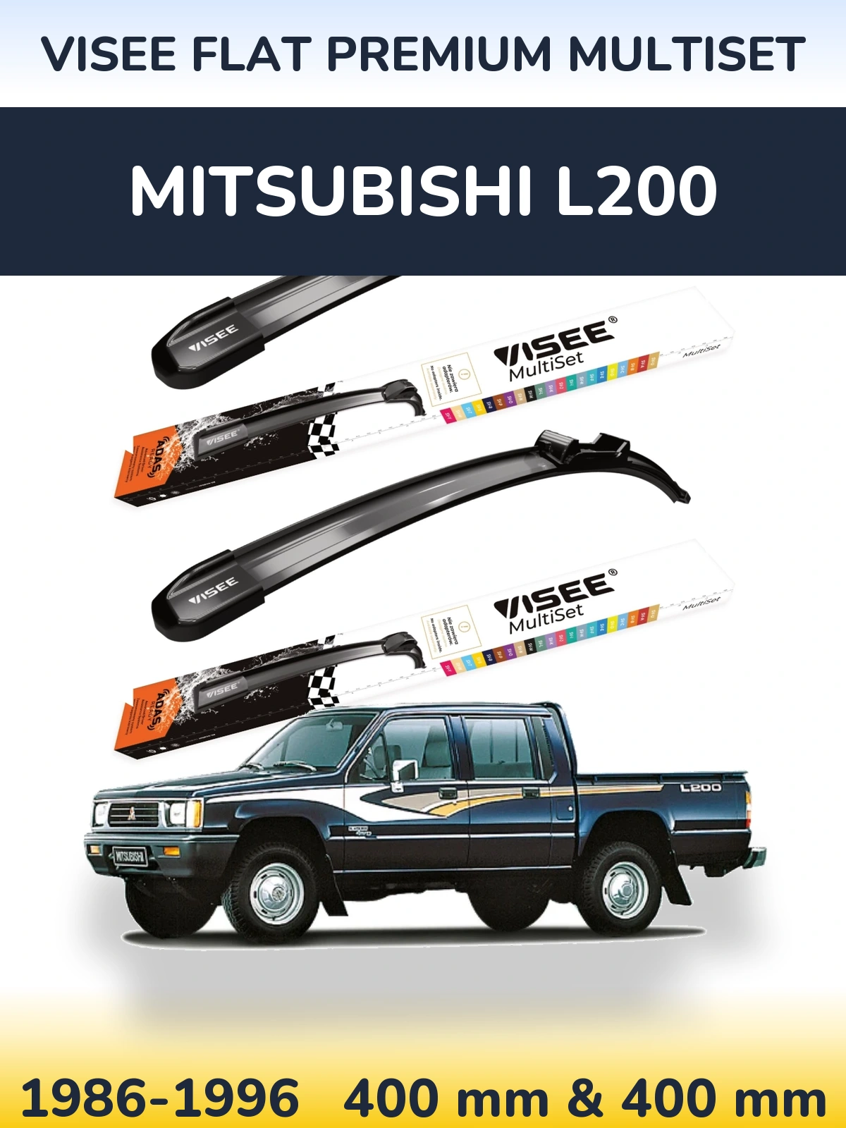 Komplet przednich wycieraczek VISEE FLAT PREMIUM MultiSet 400 & 400 mm do Mitsubishi L200 1986-1996