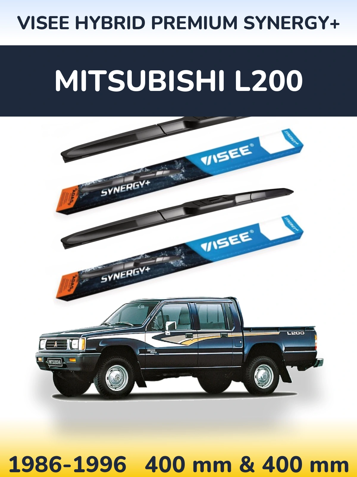 Komplet przednich wycieraczek VISEE HYBRID PREMIUM SYNERGY+ 400 & 400 mm do Mitsubishi L200 1986-1996