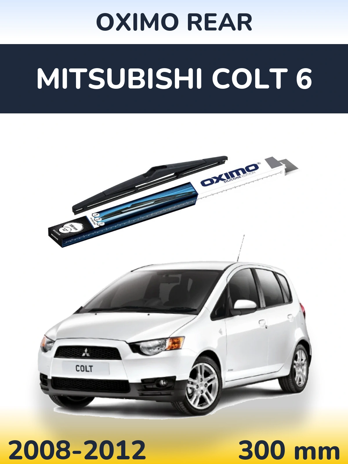 Rear wiper blade Oximo Rear 300 mm for Mitsubishi Colt 6 2008-2012