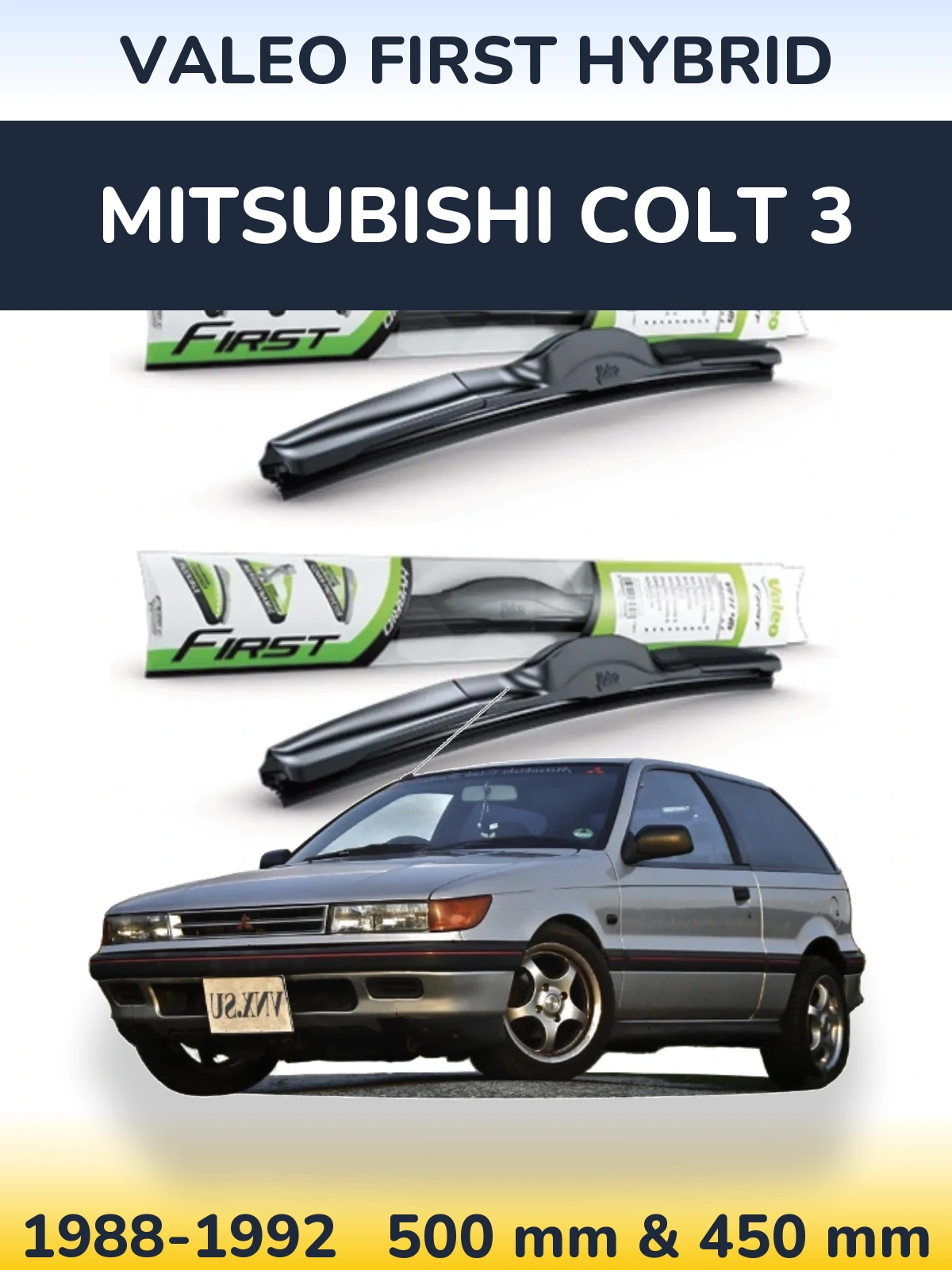 Komplet przednich wycieraczek Valeo First Hybrid 500 & 450 mm do Mitsubishi Colt 3 1988-1992