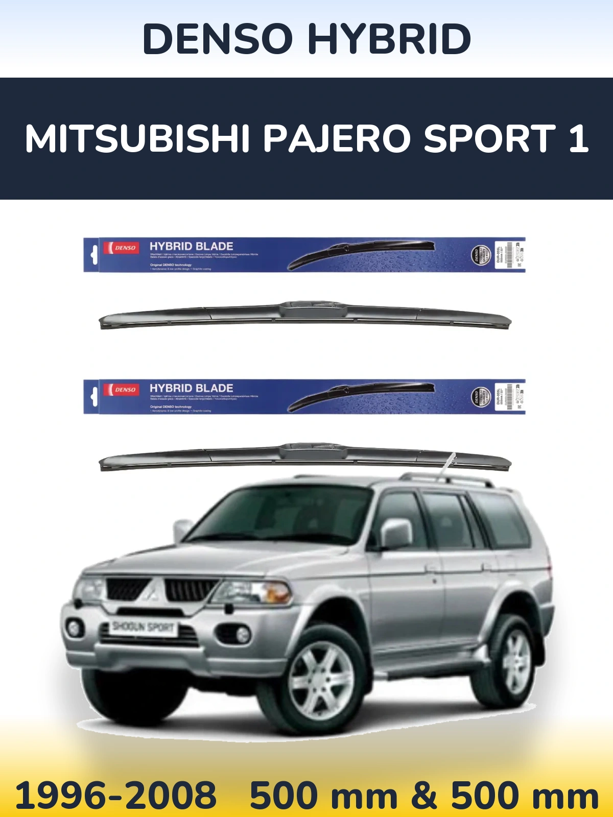 Komplet przednich wycieraczek Denso Hybrid 500 & 500 mm do Mitsubishi Pajero Sport 1 1996-2008