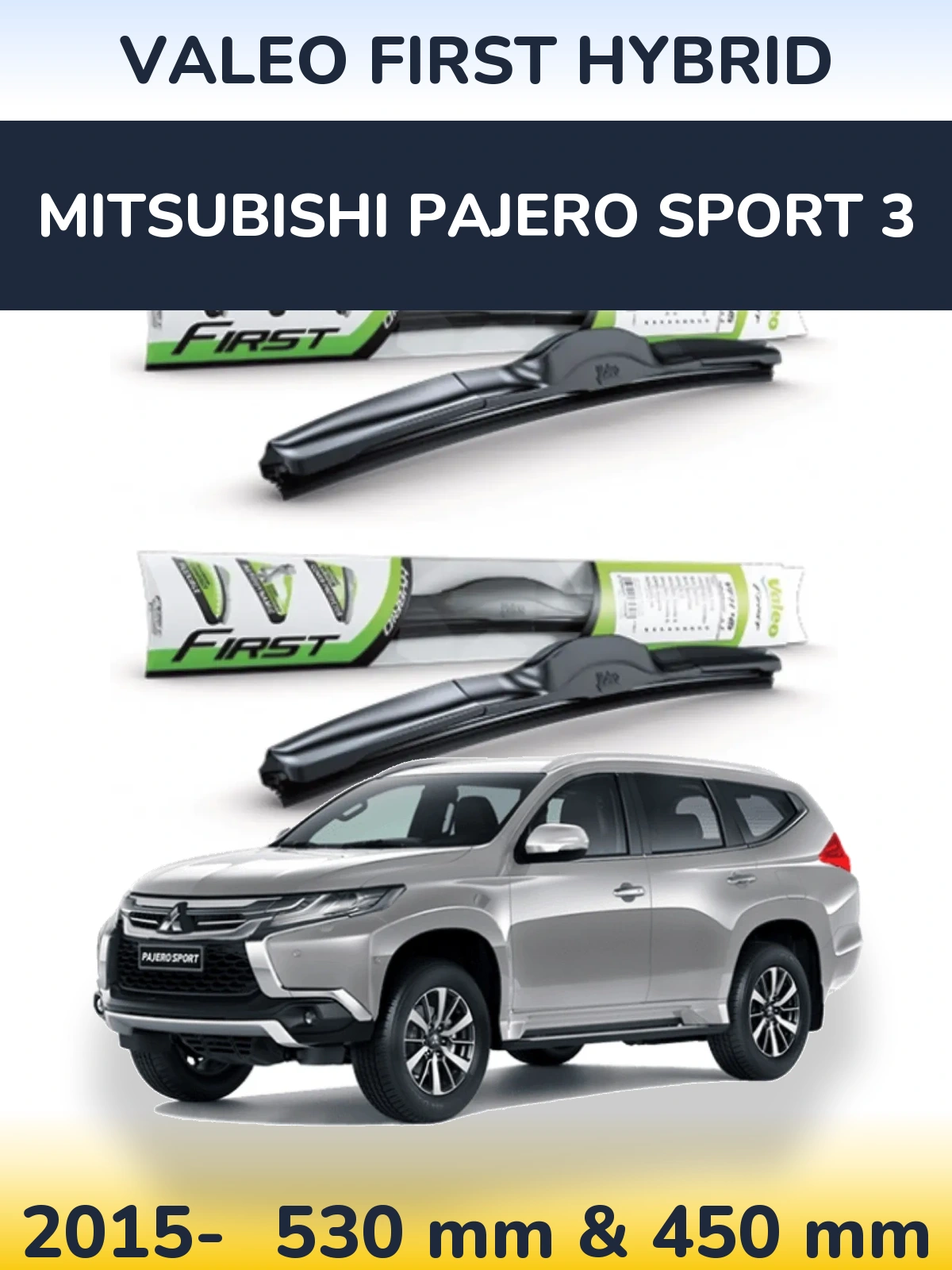 Komplet przednich wycieraczek Valeo First Hybrid 530 & 450 mm do Mitsubishi Pajero Sport 3 2015-2026