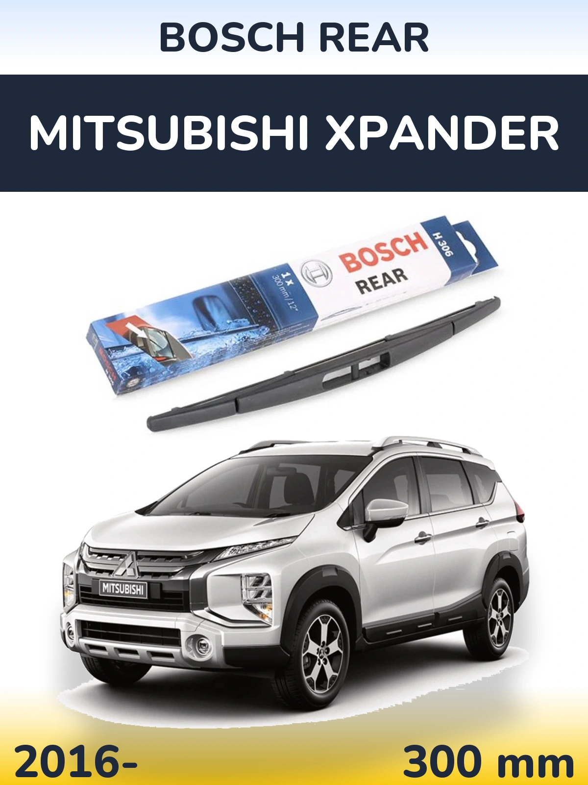 Tylna wycieraczka BOSCH Rear 300 mm do Mitsubishi Xpander 2016-2026
