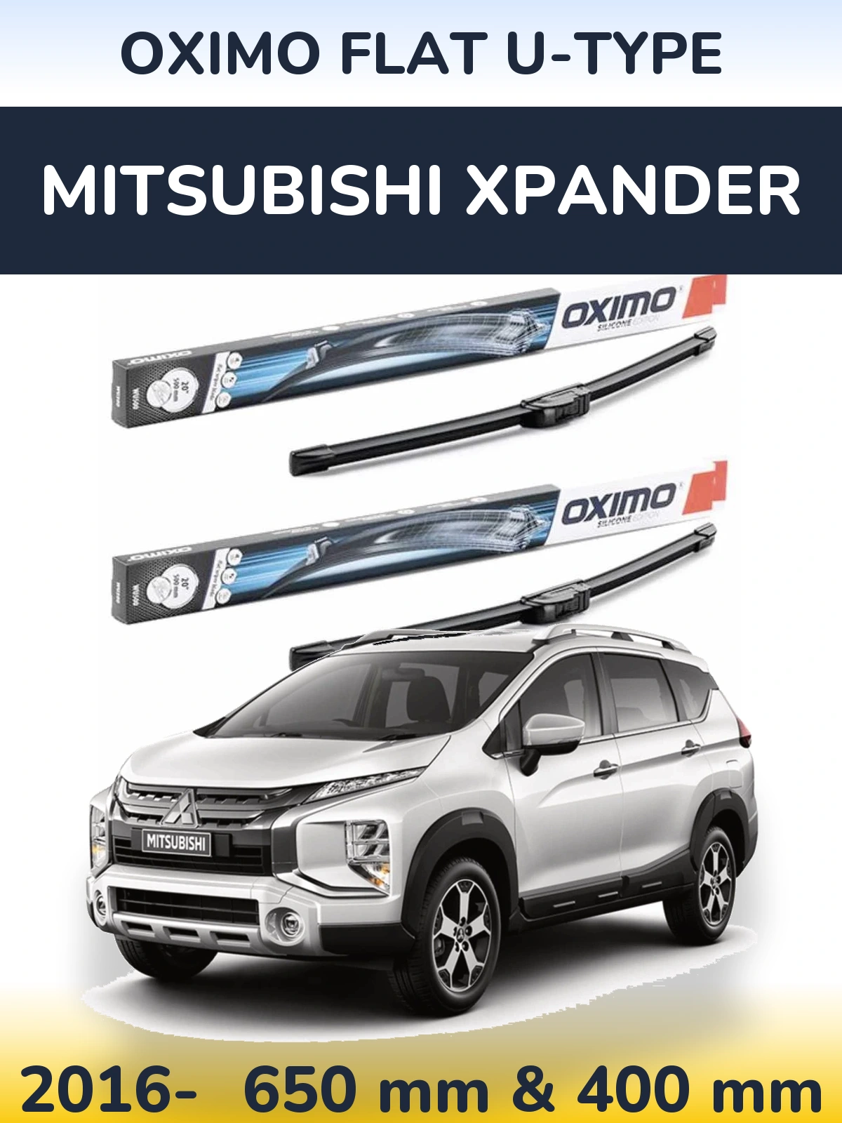 Front wiper blade set Oximo Flat U-type 650 & 400 mm for Mitsubishi Xpander 2016-2026