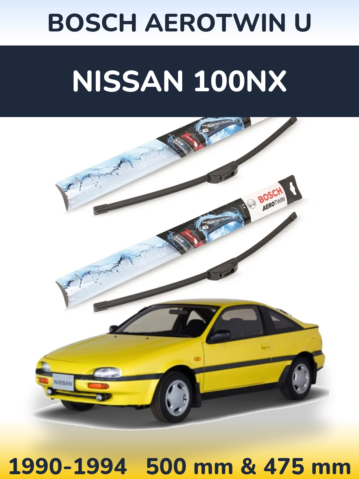 Комплект передних дворников BOSCH AeroTwin U 500 & 475 мм для Nissan 100NX 1990-1994