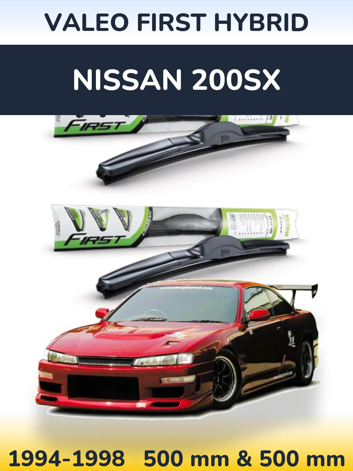 Komplet przednich wycieraczek Valeo First Hybrid 500 & 500 mm do Nissan 200SX 1994-1998