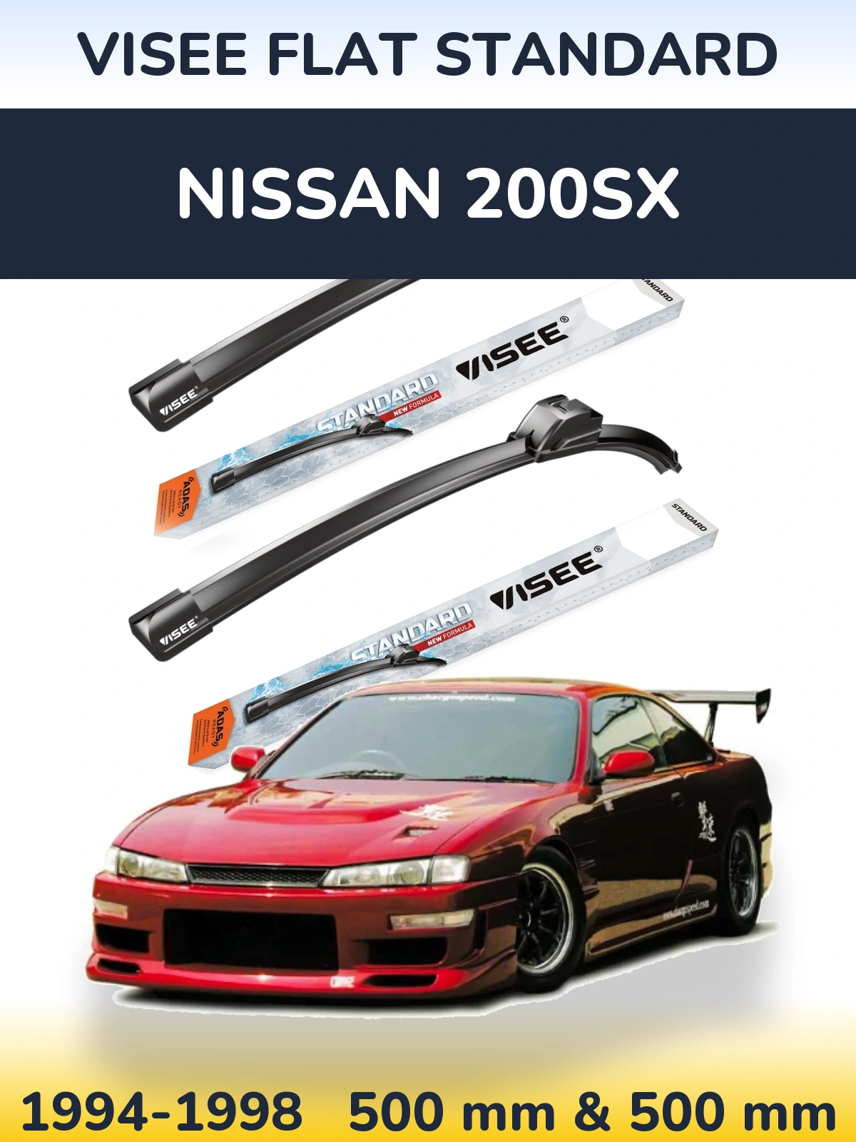 Komplet przednich wycieraczek VISEE FLAT STANDARD 500 & 500 mm do Nissan 200SX 1994-1998