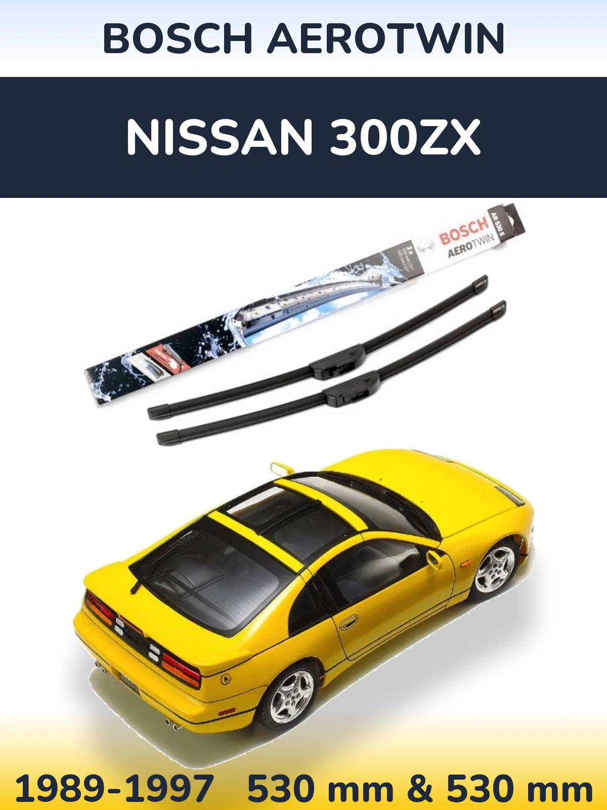 Komplet przednich wycieraczek BOSCH AeroTwin 530 & 530 mm do Nissan 300ZX 1989-1997