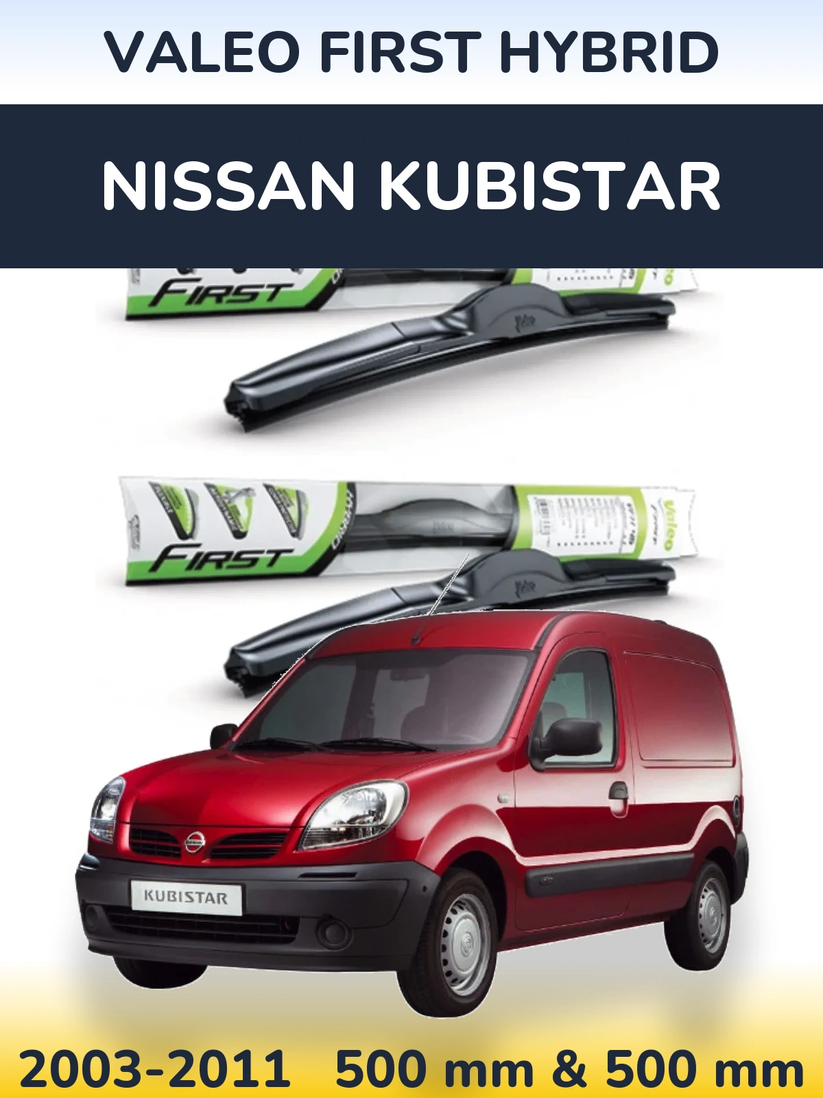 Комплект передних дворников Valeo First Hybrid 500 & 500 мм для Nissan Kubistar 2003-2011