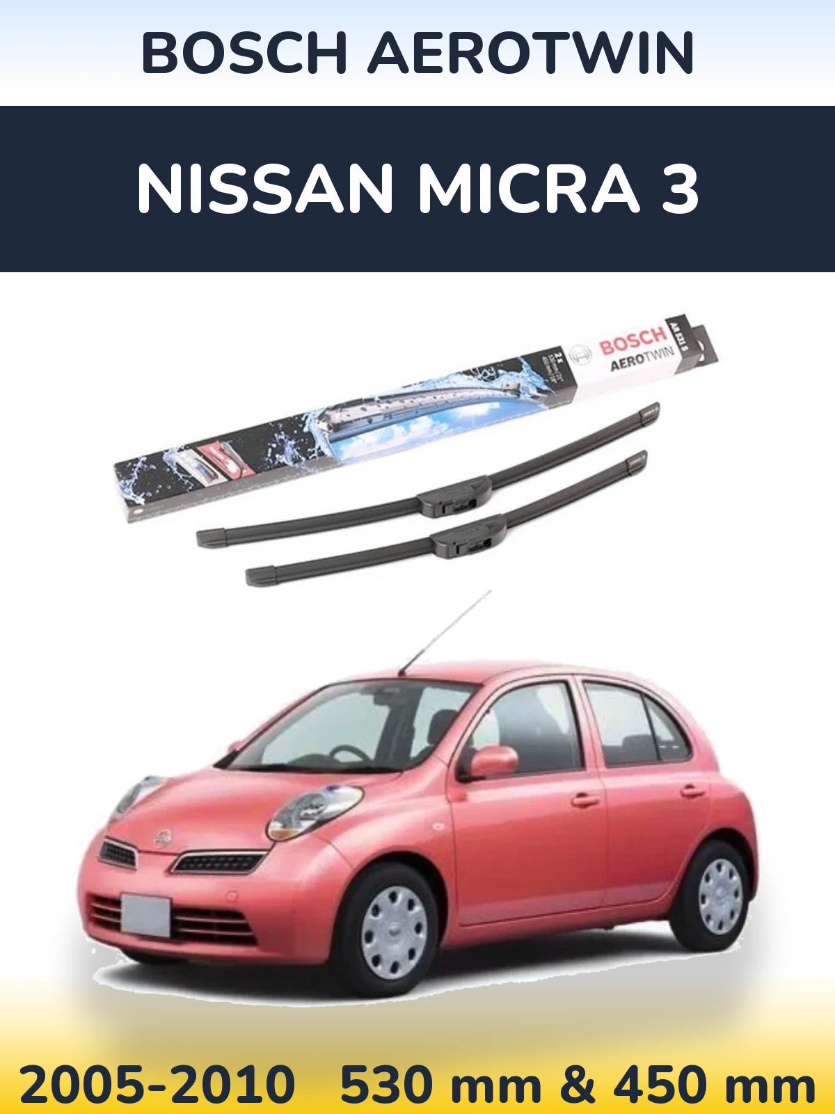 Komplet przednich wycieraczek BOSCH AeroTwin 530 & 450 mm do Nissan Micra 3 2005-2010