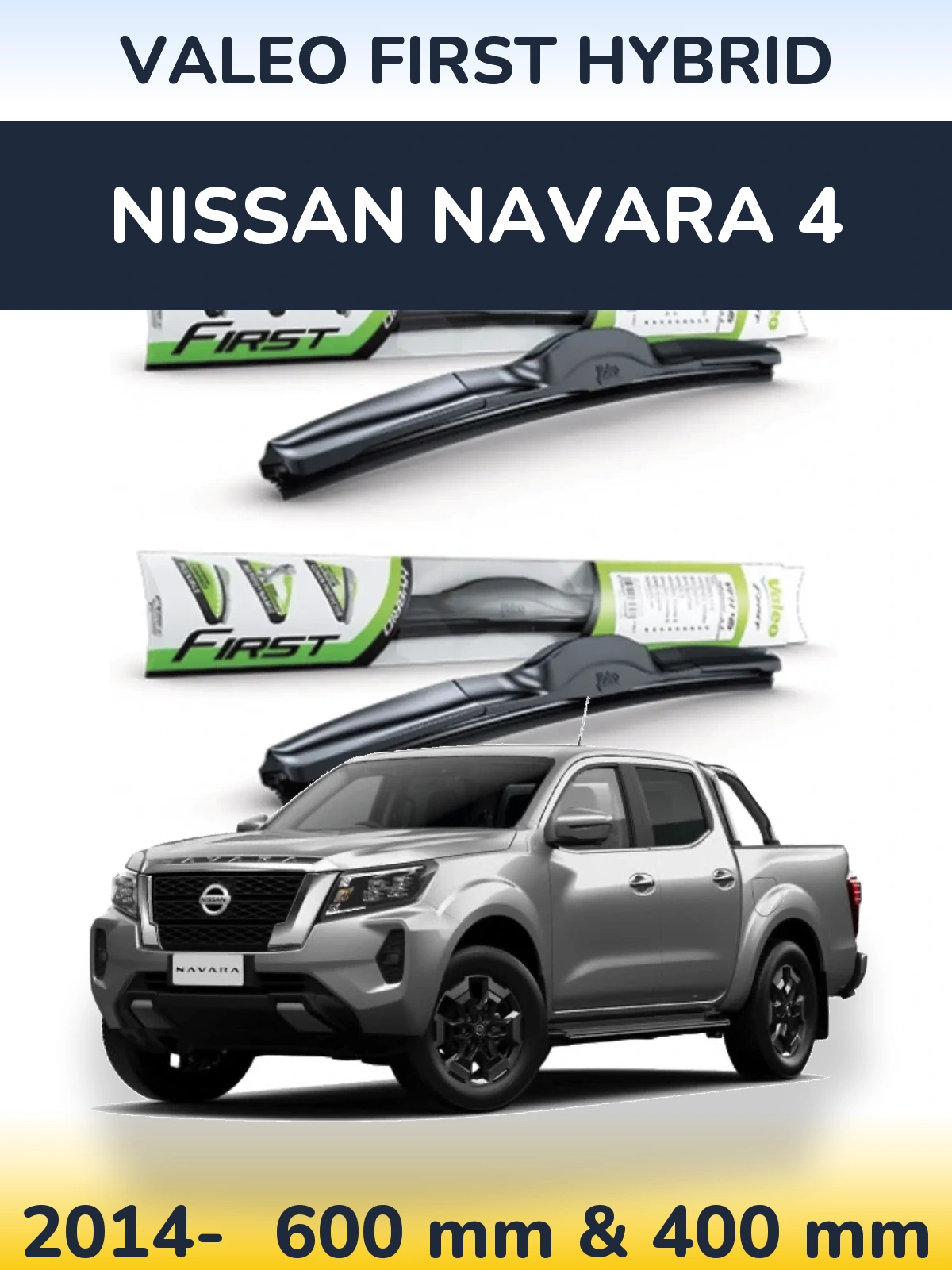 Комплект передних дворников Valeo First Hybrid 600 & 400 мм для Nissan Navara 4 2014-2026