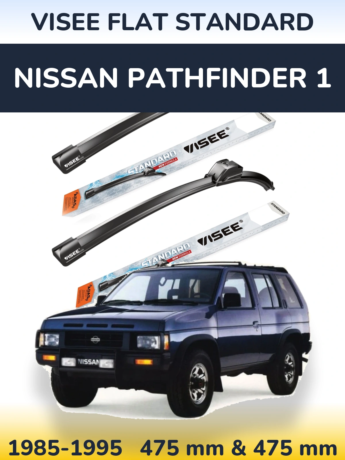 Komplet przednich wycieraczek VISEE FLAT STANDARD 475 & 475 mm do Nissan Pathfinder 1 1985-1995
