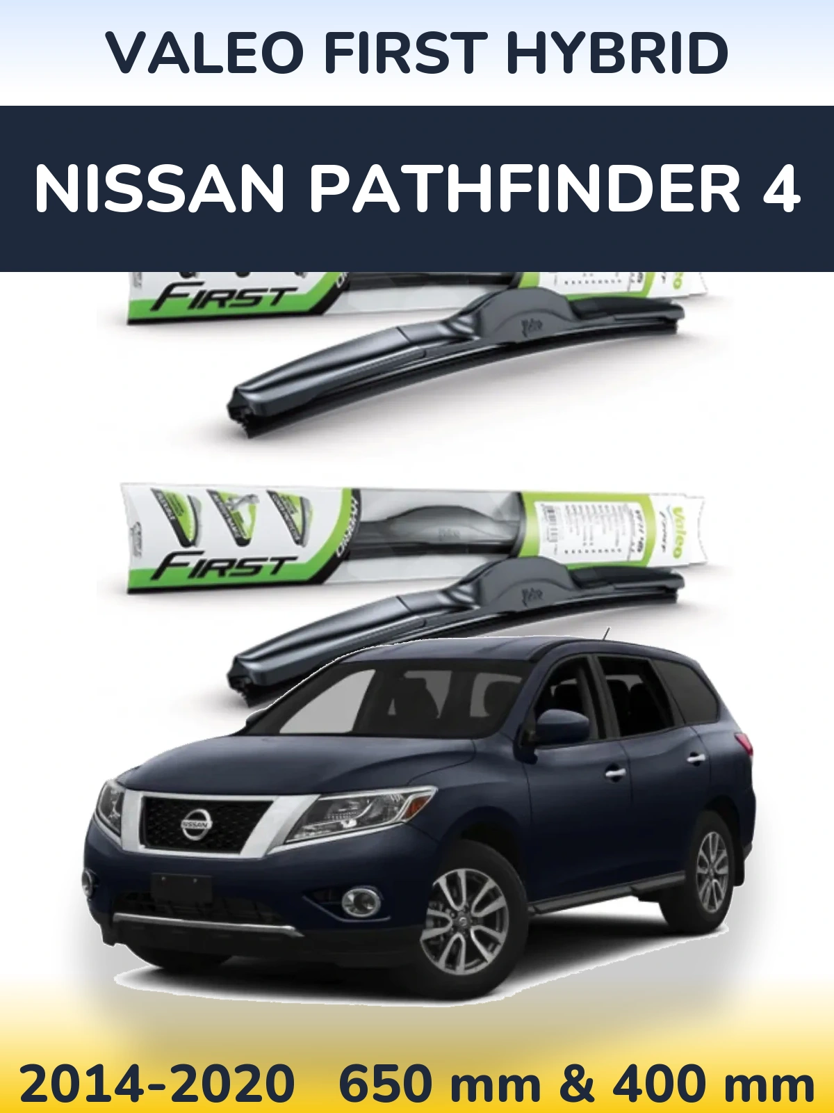 Комплект передних дворников Valeo First Hybrid 650 & 400 мм для Nissan Pathfinder 4 2014-2020