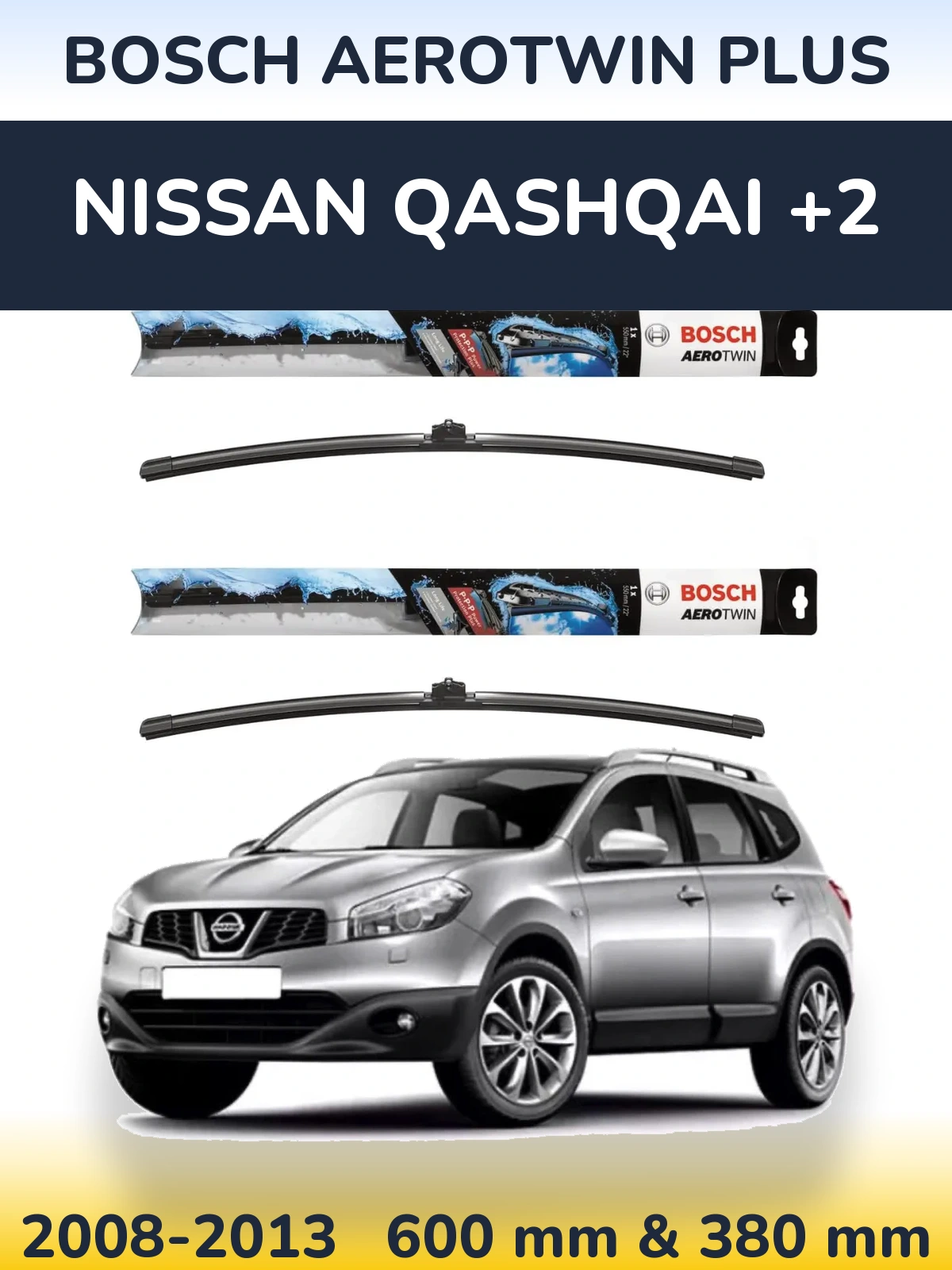 Komplet przednich wycieraczek BOSCH AeroTwin Plus 600 & 380 mm do Nissan Qashqai +2 2008-2013