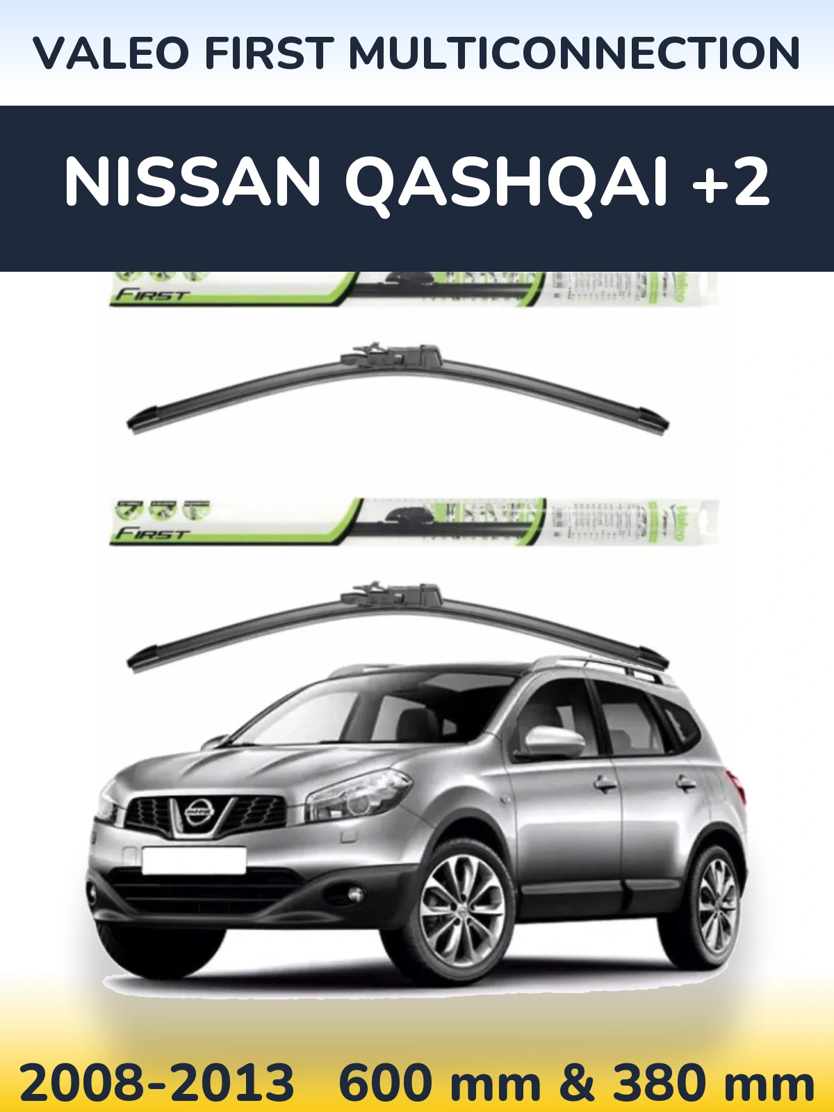 Komplet przednich wycieraczek Valeo First MultiConnection 600 & 380 mm do Nissan Qashqai +2 2008-2013