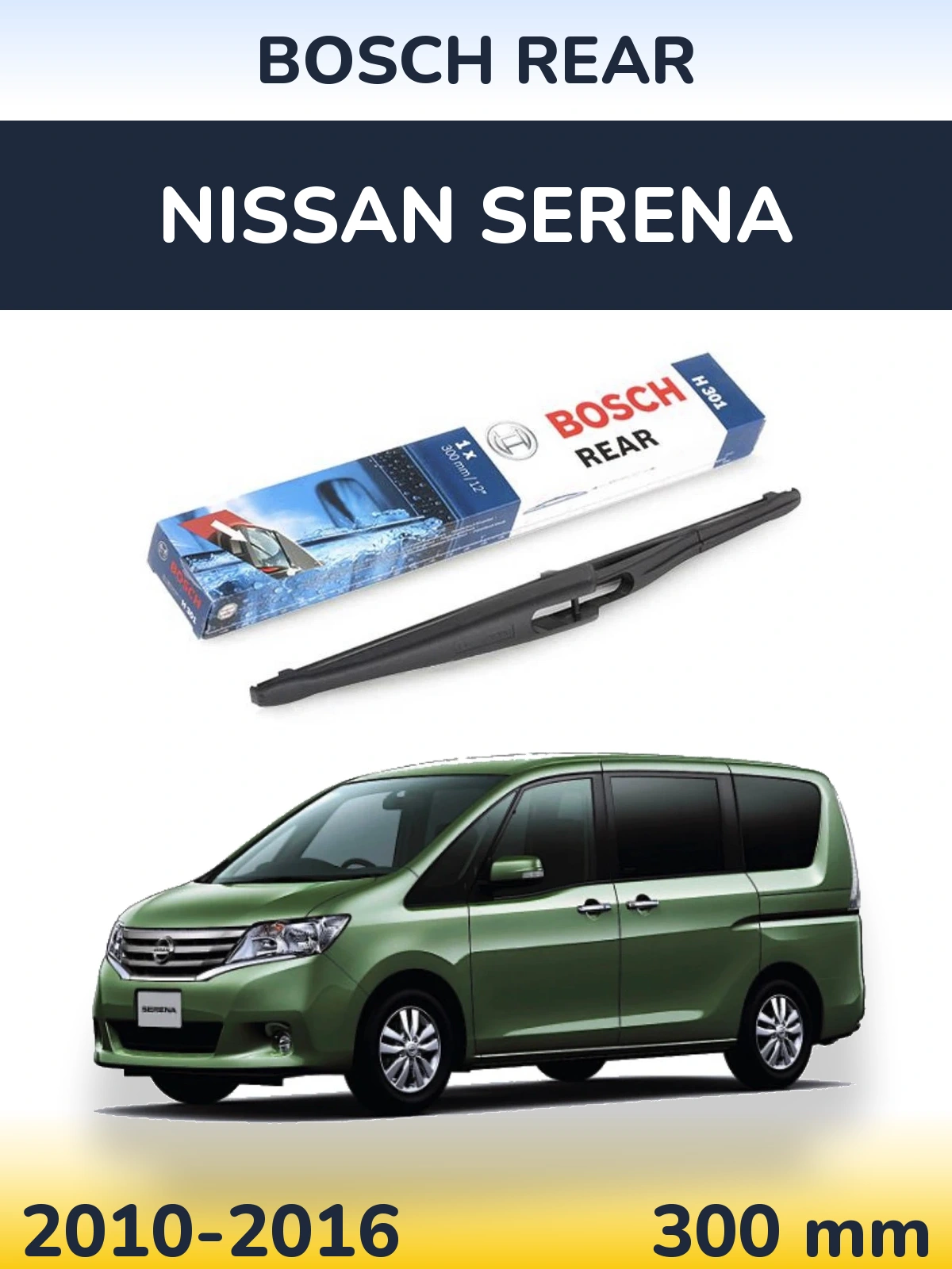 Tylna wycieraczka BOSCH Rear 300 mm do Nissan Serena 2010-2016
