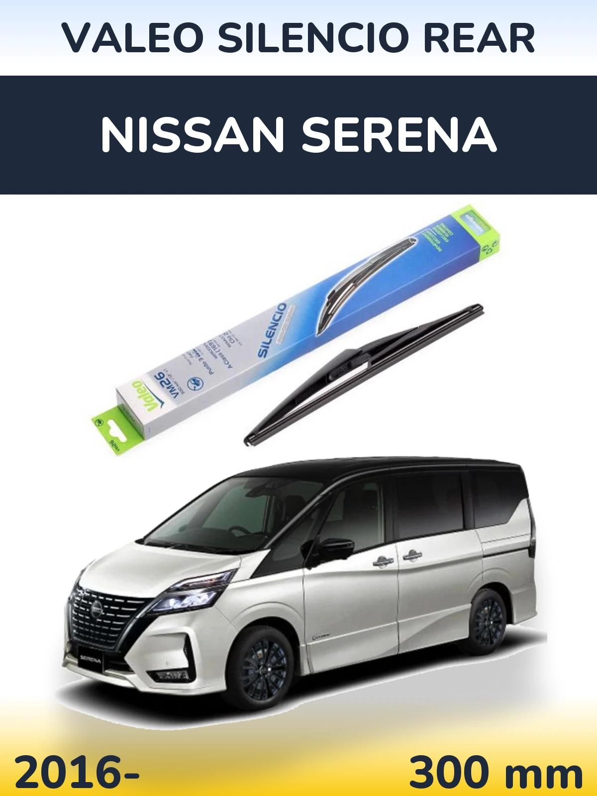 Tylna wycieraczka Valeo Silencio Rear 300 mm do Nissan Serena 2016-2026