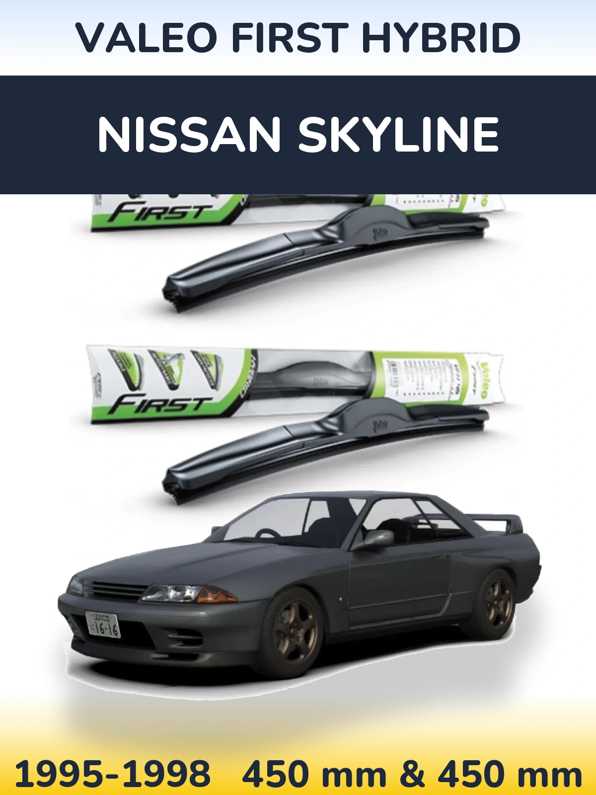 Komplet przednich wycieraczek Valeo First Hybrid 450 & 450 mm do Nissan Skyline 1995-1998