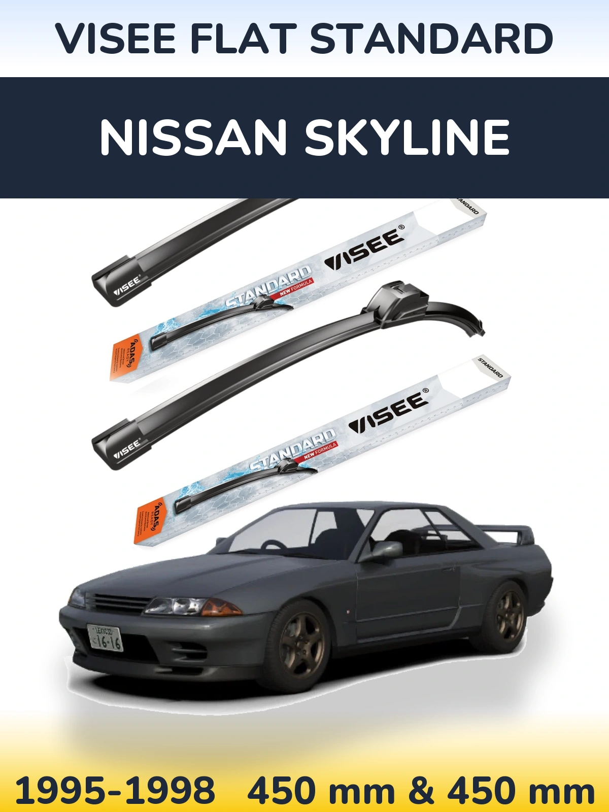 Komplet przednich wycieraczek VISEE FLAT STANDARD 450 & 450 mm do Nissan Skyline 1995-1998