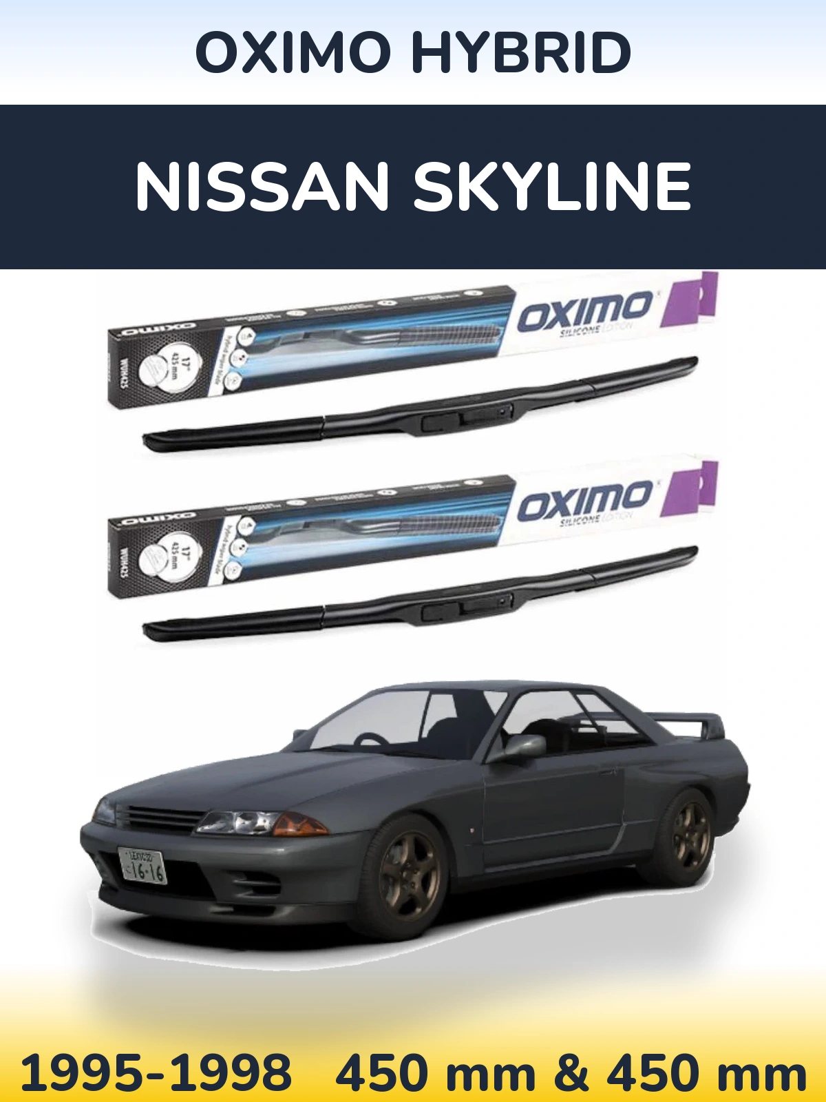 Komplet przednich wycieraczek Oximo Hybrid 450 & 450 mm do Nissan Skyline 1995-1998
