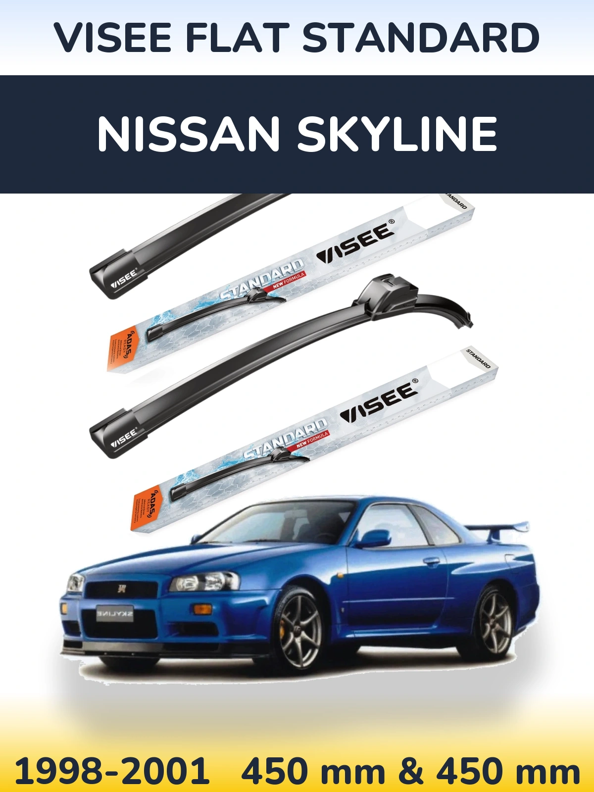 Komplet przednich wycieraczek VISEE FLAT STANDARD 450 & 450 mm do Nissan Skyline 1998-2001