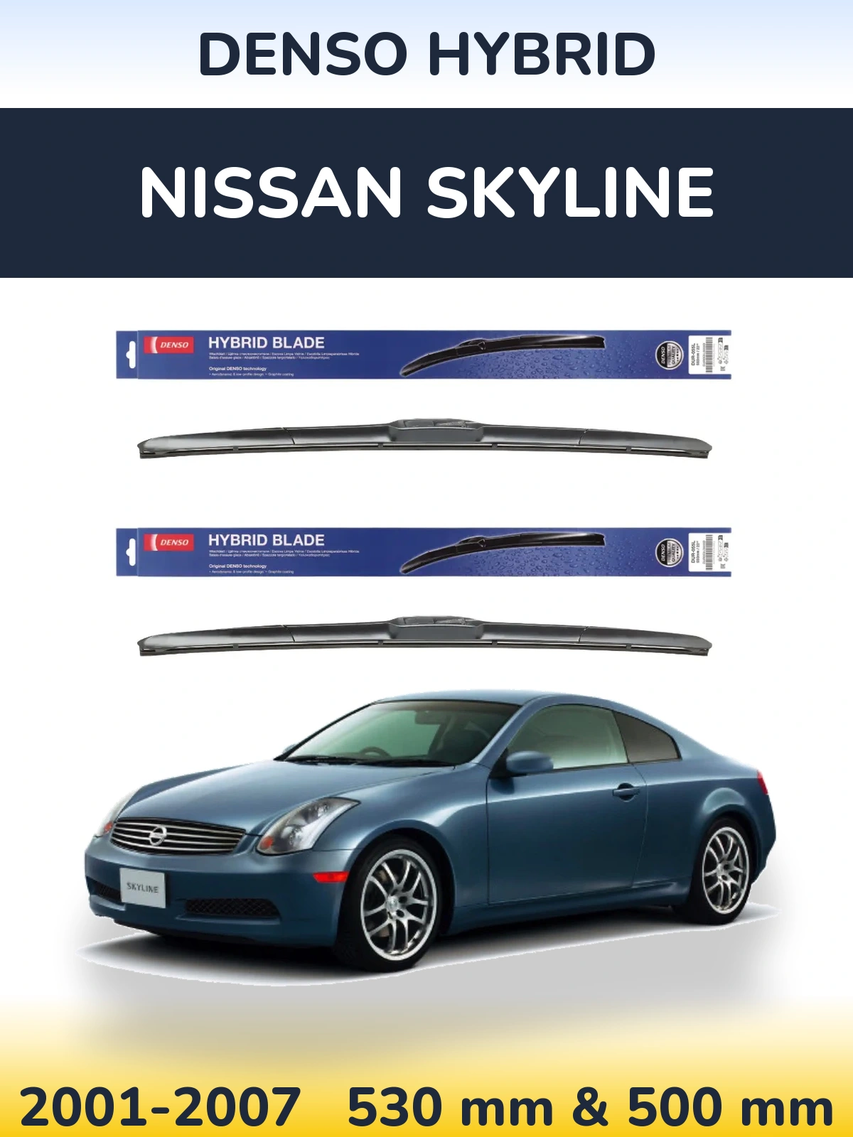 Komplet przednich wycieraczek Denso Hybrid 530 & 500 mm do Nissan Skyline 2001-2007