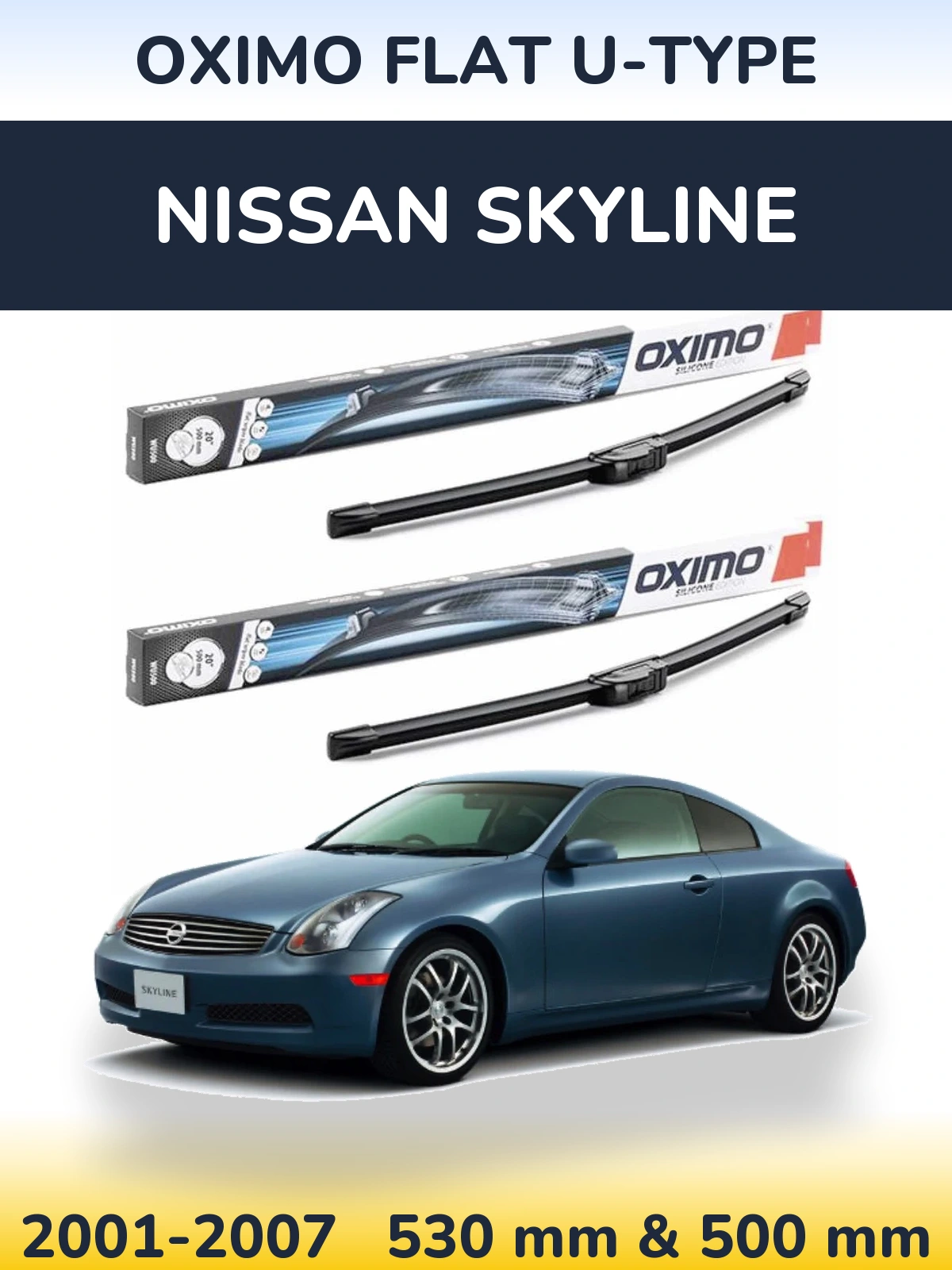 Komplet przednich wycieraczek Oximo Flat U-type 530 & 500 mm do Nissan Skyline 2001-2007