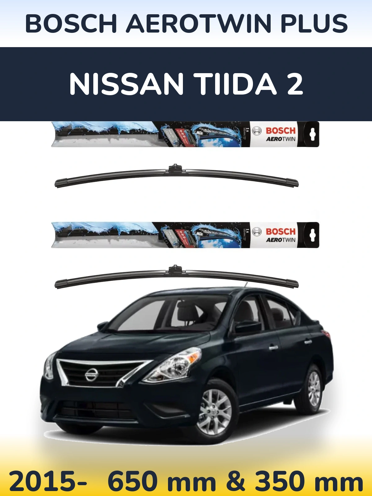Front wiper blade set BOSCH AeroTwin Plus 650 & 350 mm for Nissan Tiida 2 2015-2026