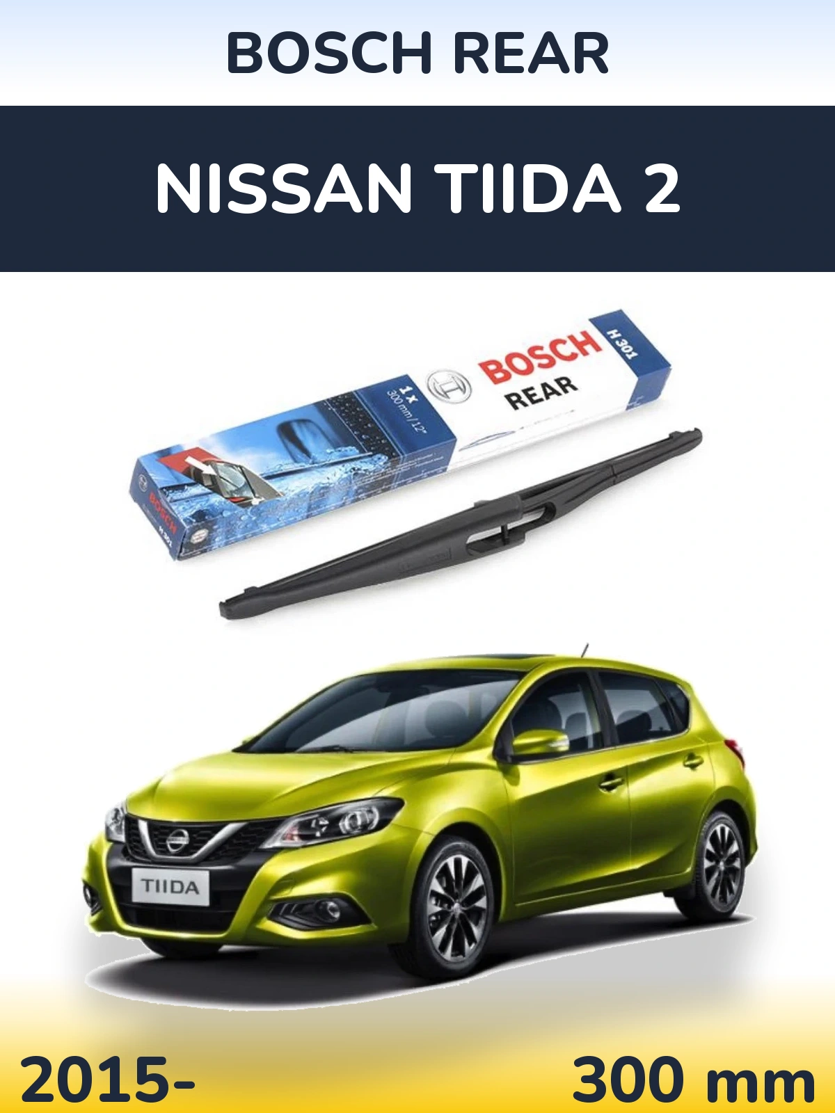 Tylna wycieraczka BOSCH Rear 300 mm do Nissan Tiida 2 2015-2026