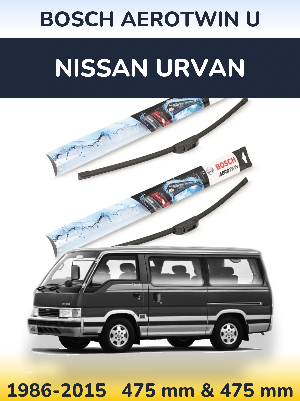 Front wiper blade set BOSCH AeroTwin U 475 & 475 mm for Nissan Urvan 1986-2015