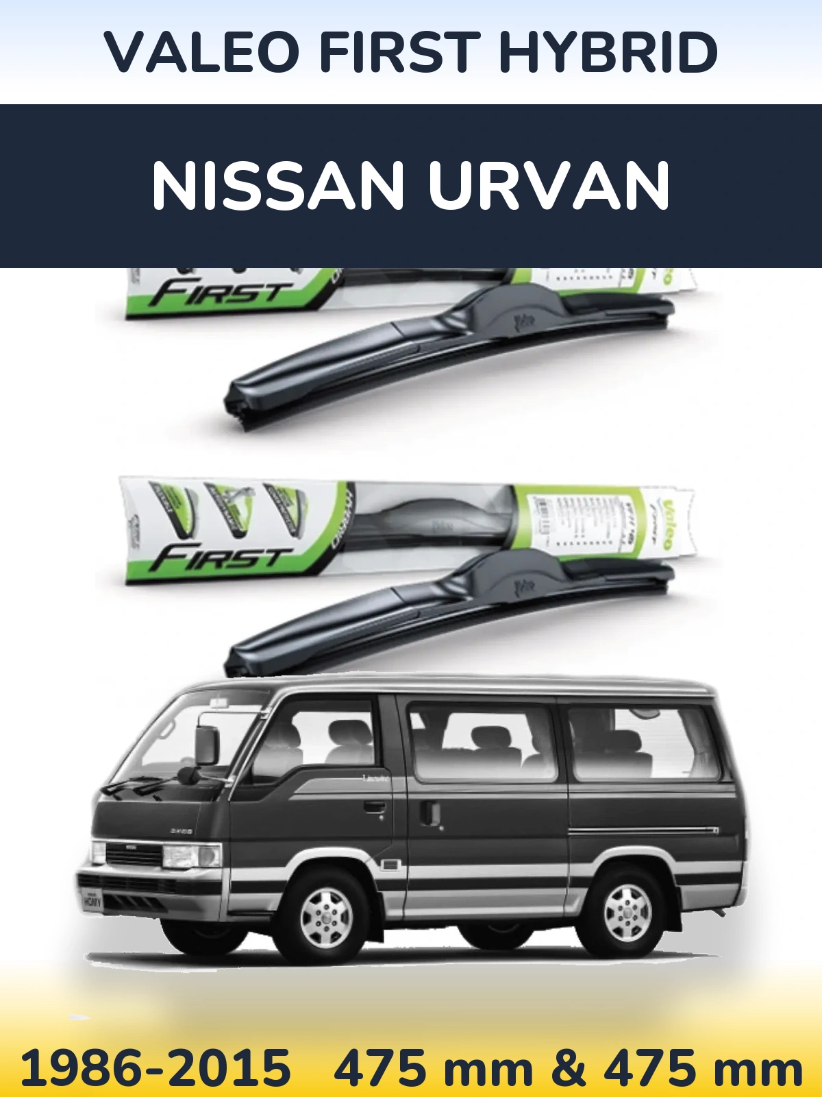 Front wiper blade set Valeo First Hybrid 475 & 475 mm for Nissan Urvan 1986-2015