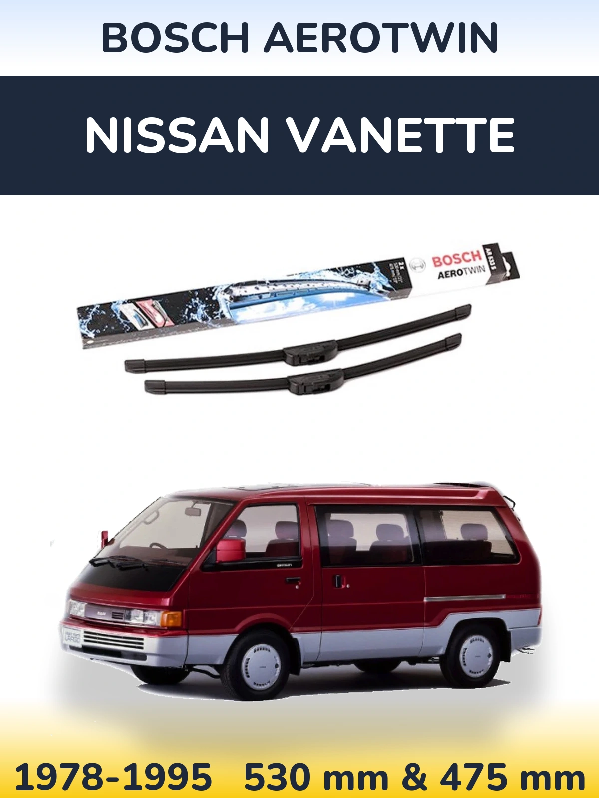 Komplet przednich wycieraczek BOSCH AeroTwin 530 & 475 mm do Nissan Vanette 1978-1995