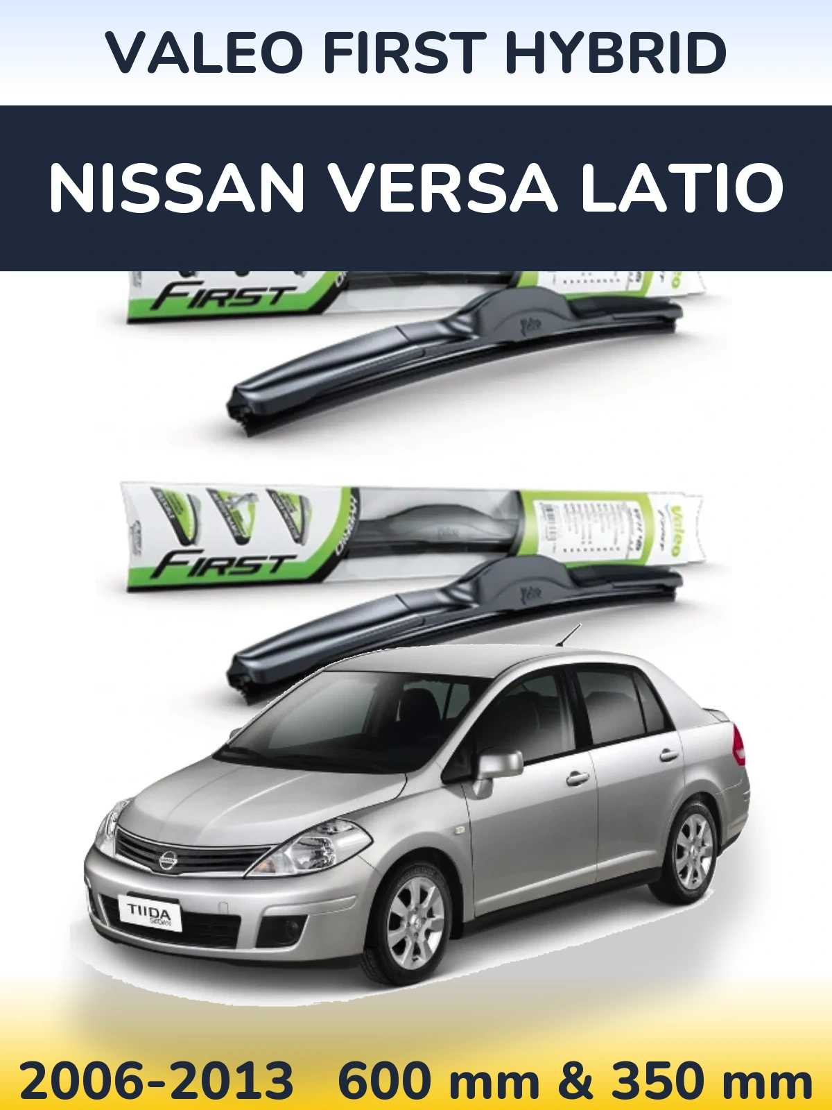 Komplet przednich wycieraczek Valeo First Hybrid 600 & 350 mm do Nissan Versa Latio 2006-2013