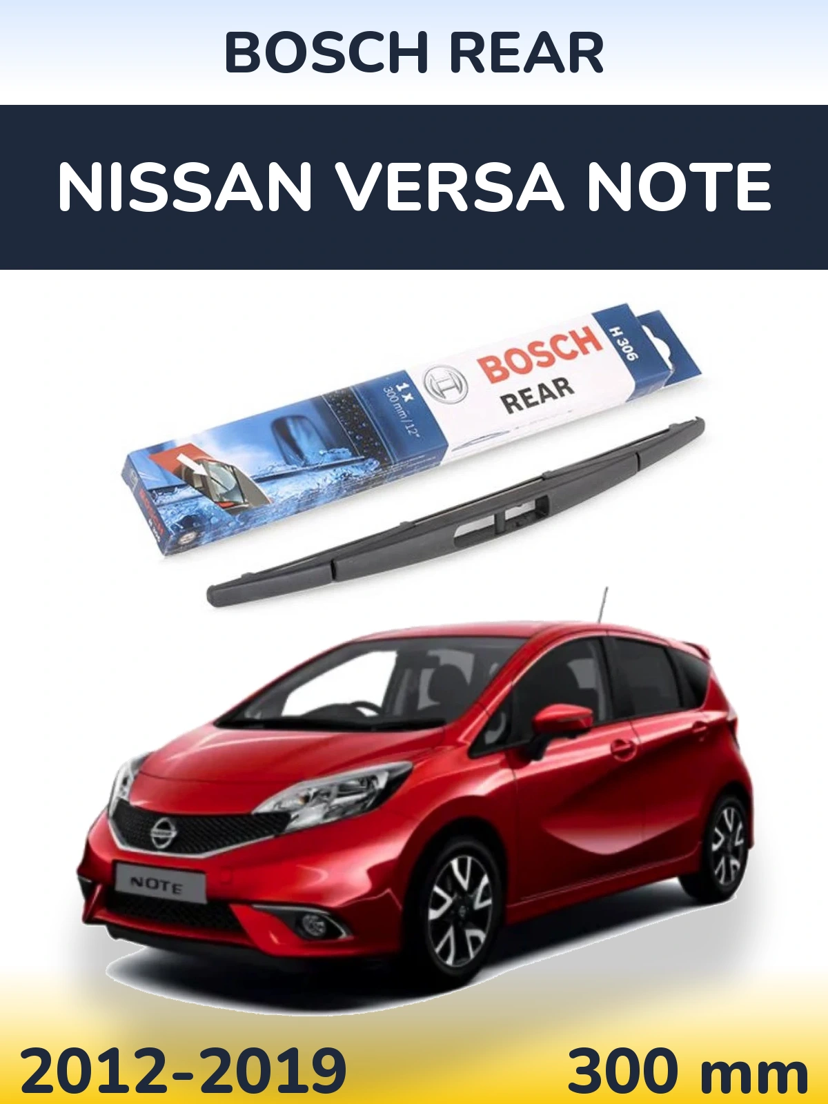 Tylna wycieraczka BOSCH Rear 300 mm do Nissan Versa Note 2012-2019