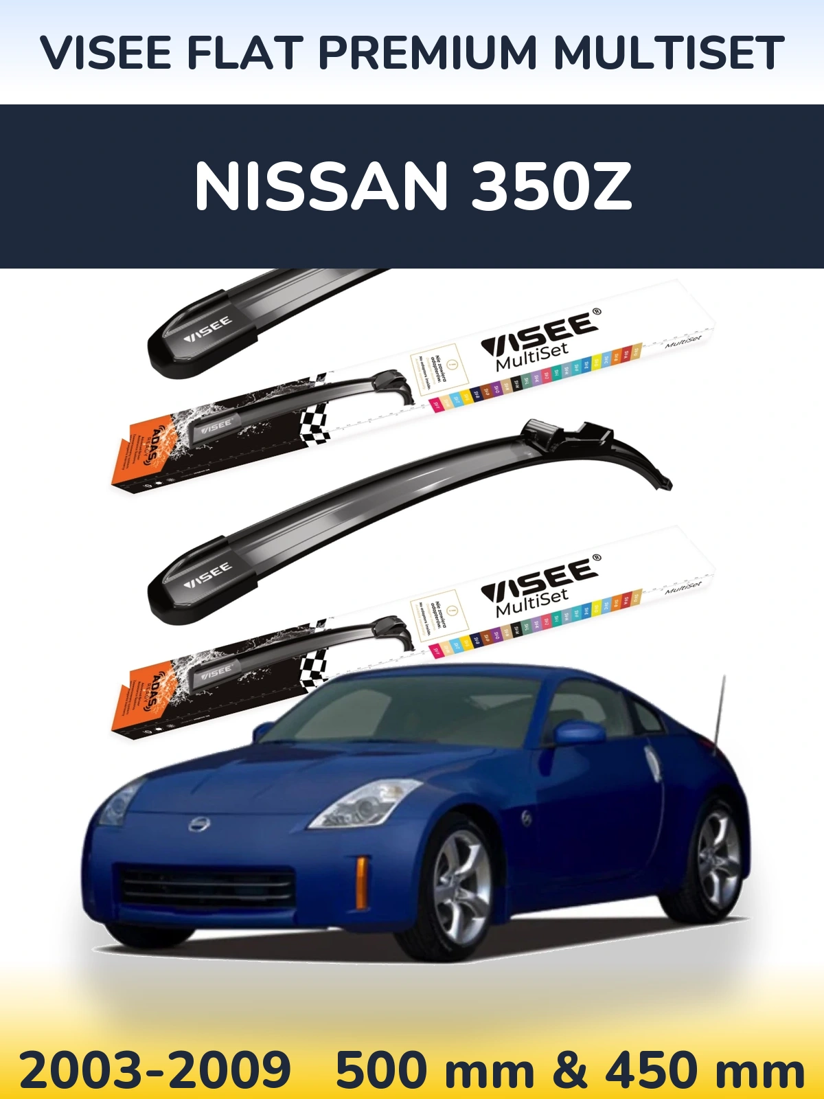 Komplet przednich wycieraczek VISEE FLAT PREMIUM MultiSet 500 & 450 mm do Nissan 350Z 2003-2009