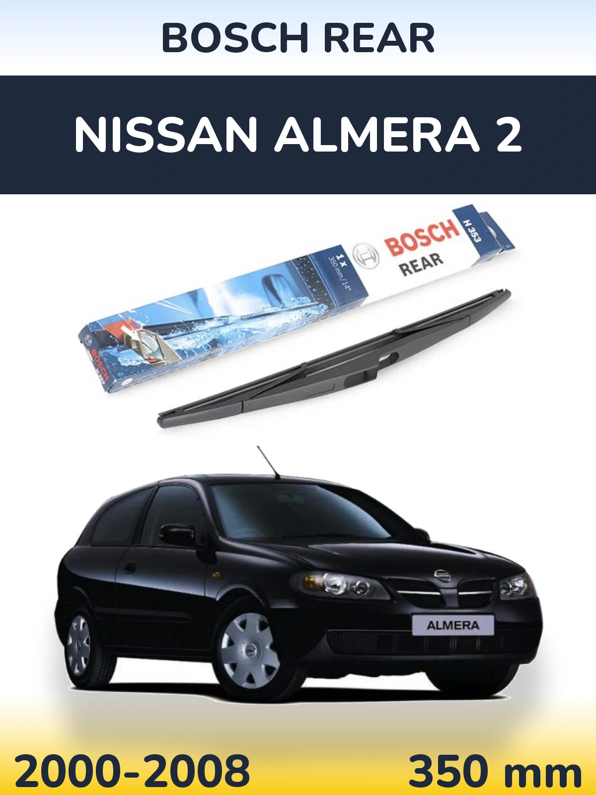 Tylna wycieraczka BOSCH Rear 350 mm do Nissan Almera 2 2000-2008