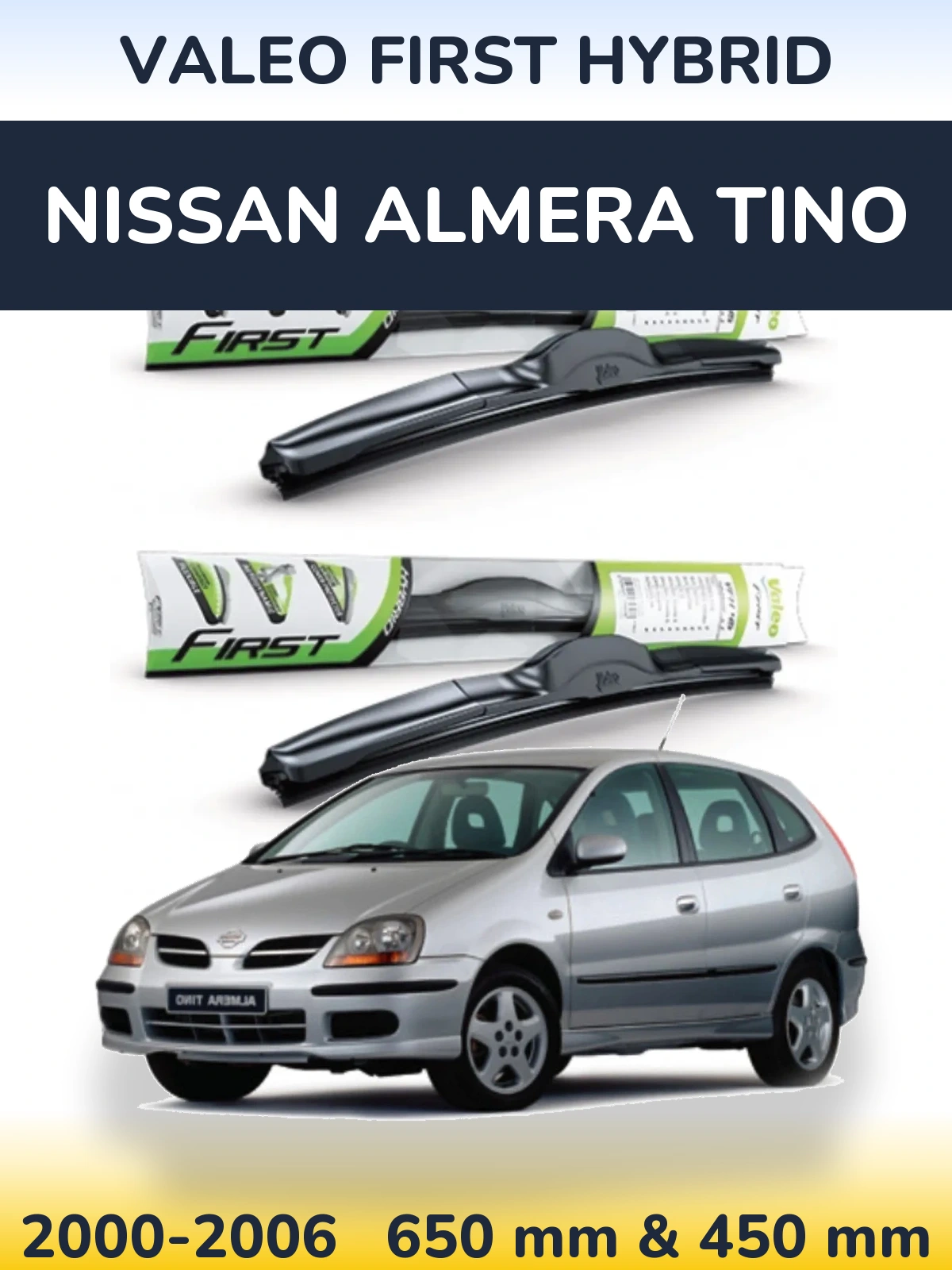 Komplet przednich wycieraczek Valeo First Hybrid 650 & 450 mm do Nissan Almera Tino 2000-2006