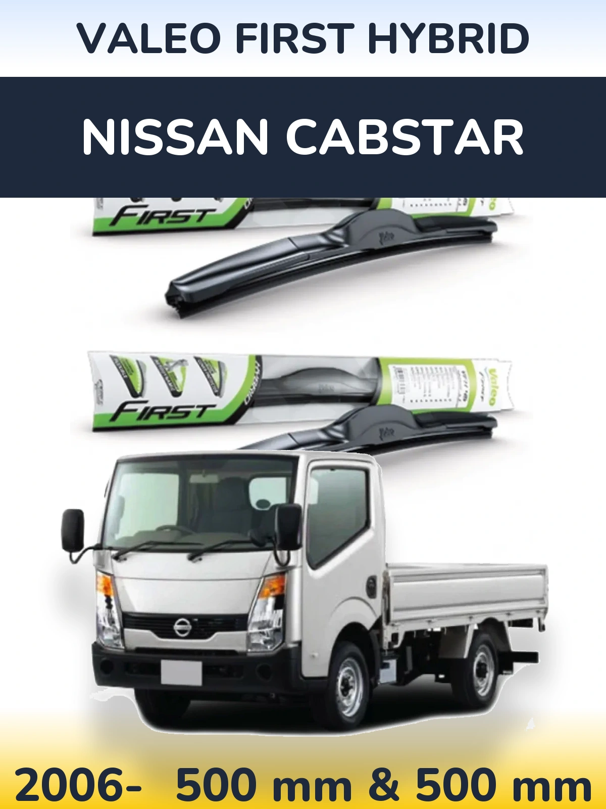 Komplet przednich wycieraczek Valeo First Hybrid 500 & 500 mm do Nissan Cabstar 2006-2026