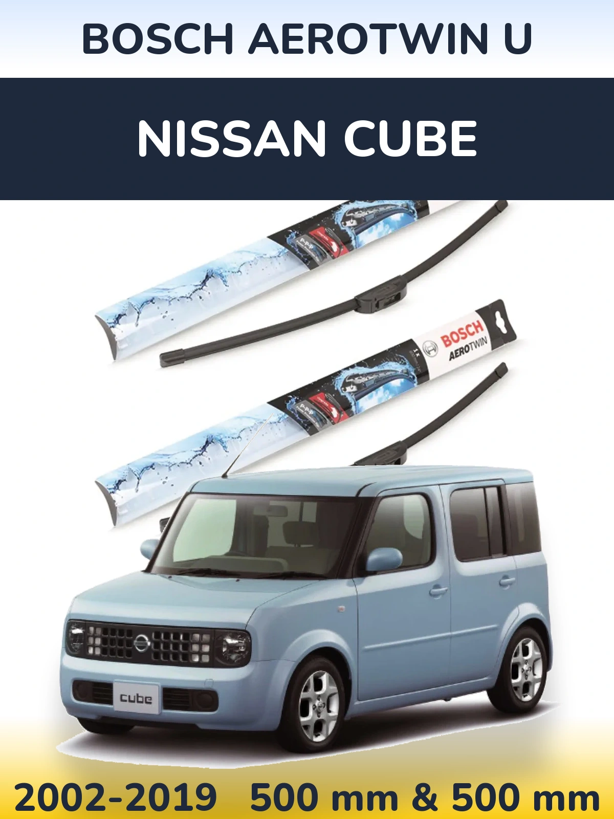 Комплект передних дворников BOSCH AeroTwin U 500 & 500 мм для Nissan Cube 2002-2019