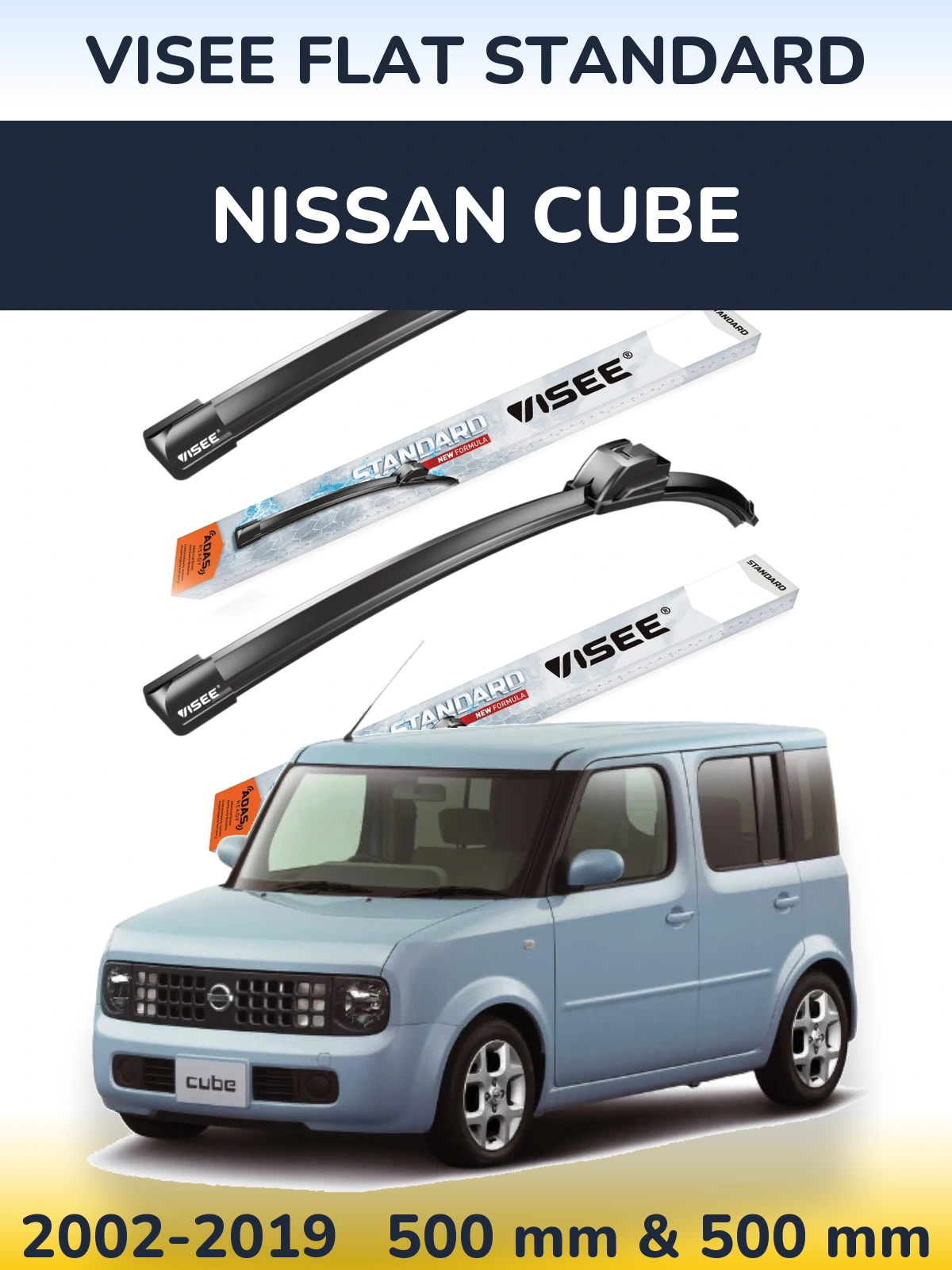Komplet przednich wycieraczek VISEE FLAT STANDARD 500 & 500 mm do Nissan Cube 2002-2019