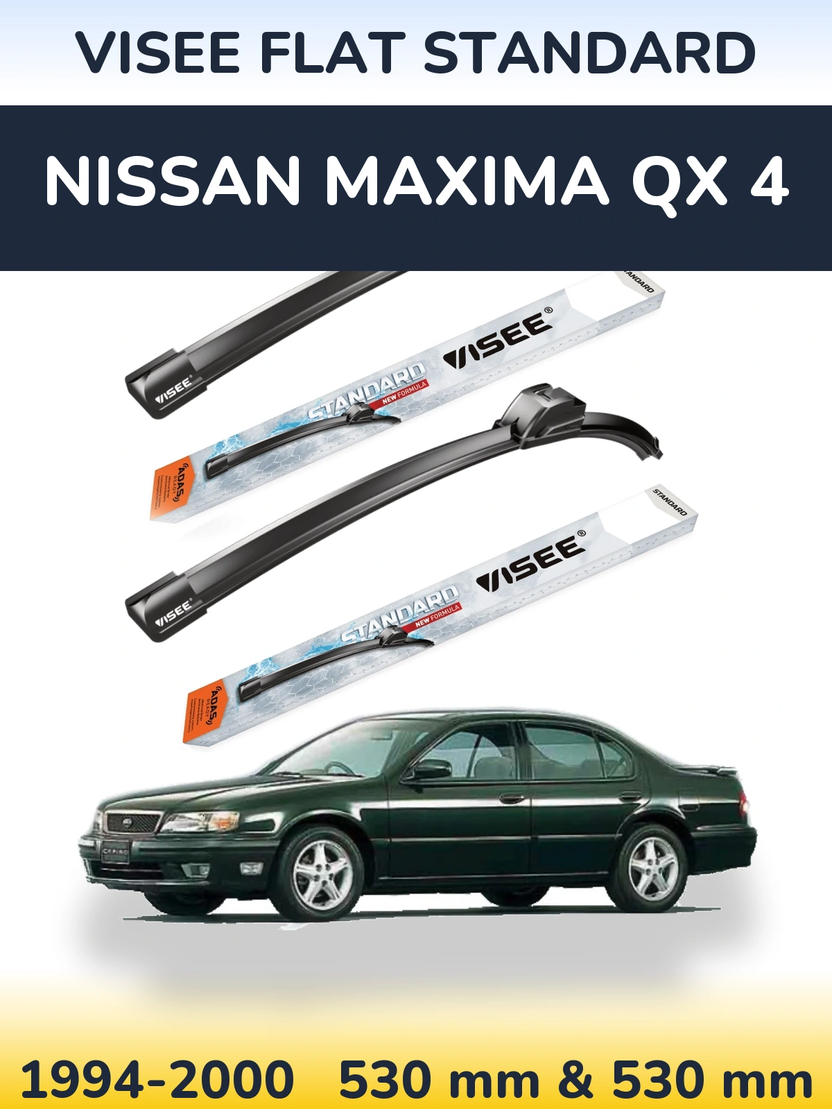Komplet przednich wycieraczek VISEE FLAT STANDARD 530 & 530 mm do Nissan Maxima QX 4 1994-2000