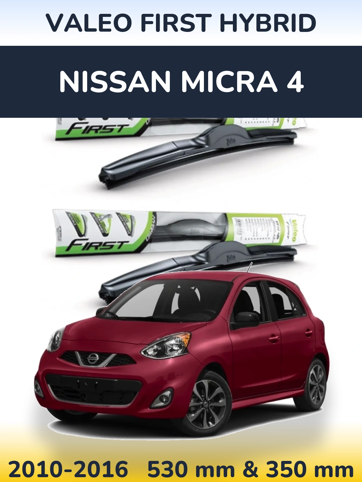 Комплект передних дворников Valeo First Hybrid 530 & 350 мм для Nissan Micra 4 2010-2016