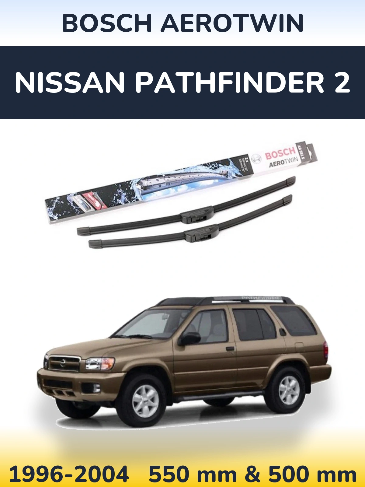 Комплект передних дворников BOSCH AeroTwin 550 & 500 мм для Nissan Pathfinder 2 1996-2004