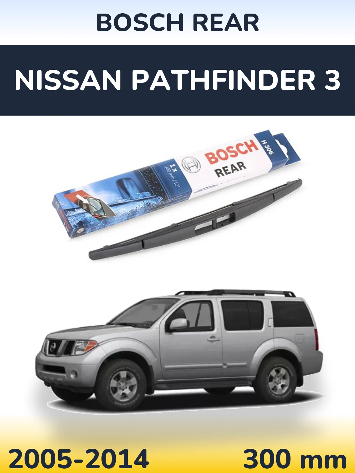 Tylna wycieraczka BOSCH Rear 300 mm do Nissan Pathfinder 3 2005-2014
