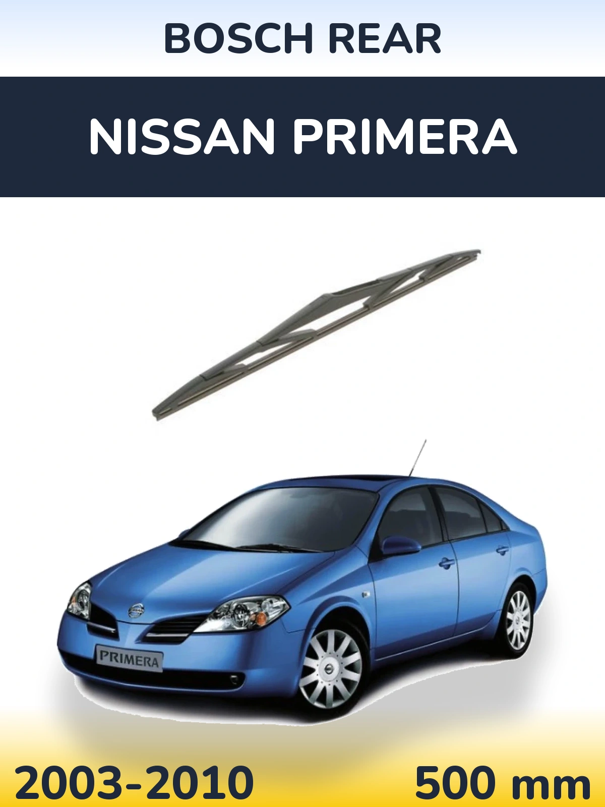 Tylna wycieraczka BOSCH Rear 500 mm do Nissan Primera 2003-2010