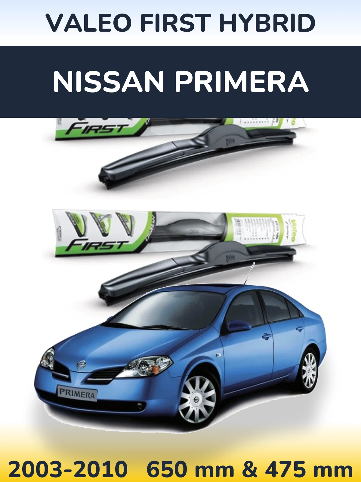 Komplet przednich wycieraczek Valeo First Hybrid 650 & 475 mm do Nissan Primera 2003-2010