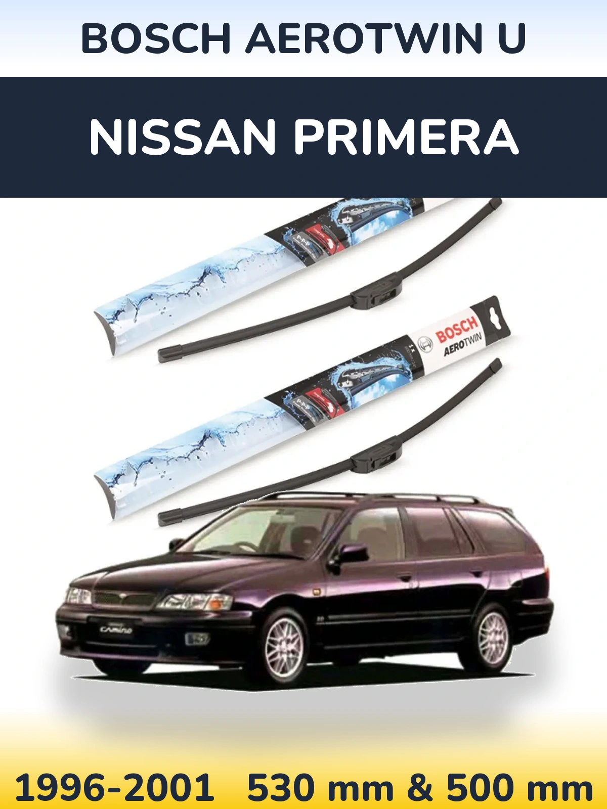 Komplet przednich wycieraczek BOSCH AeroTwin U 530 & 500 mm do Nissan Primera 1996-2001
